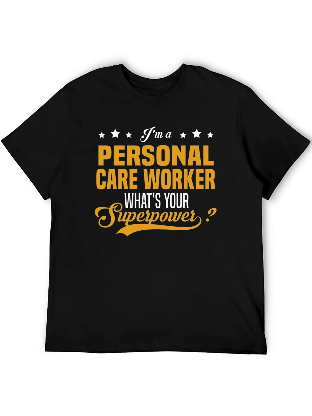Personal Care Worker Superpower T-Shirt
