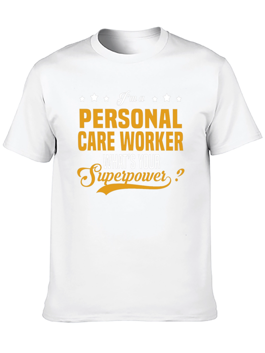 Personal Care Worker Superpower T-Shirt