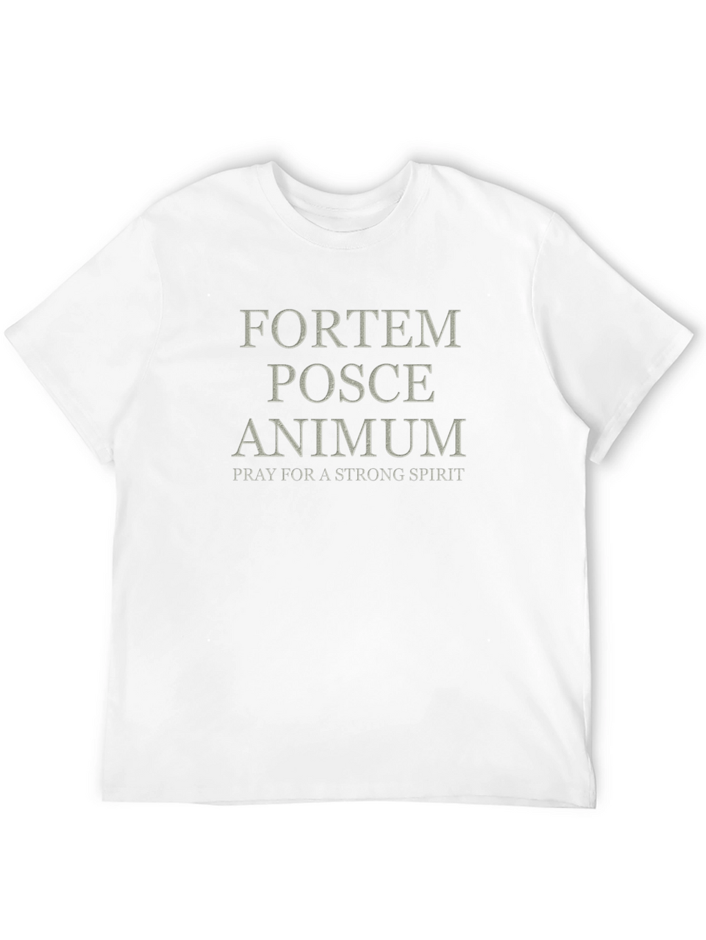 Fortem Posce Animum T-Shirt: Strong Spirit Tee