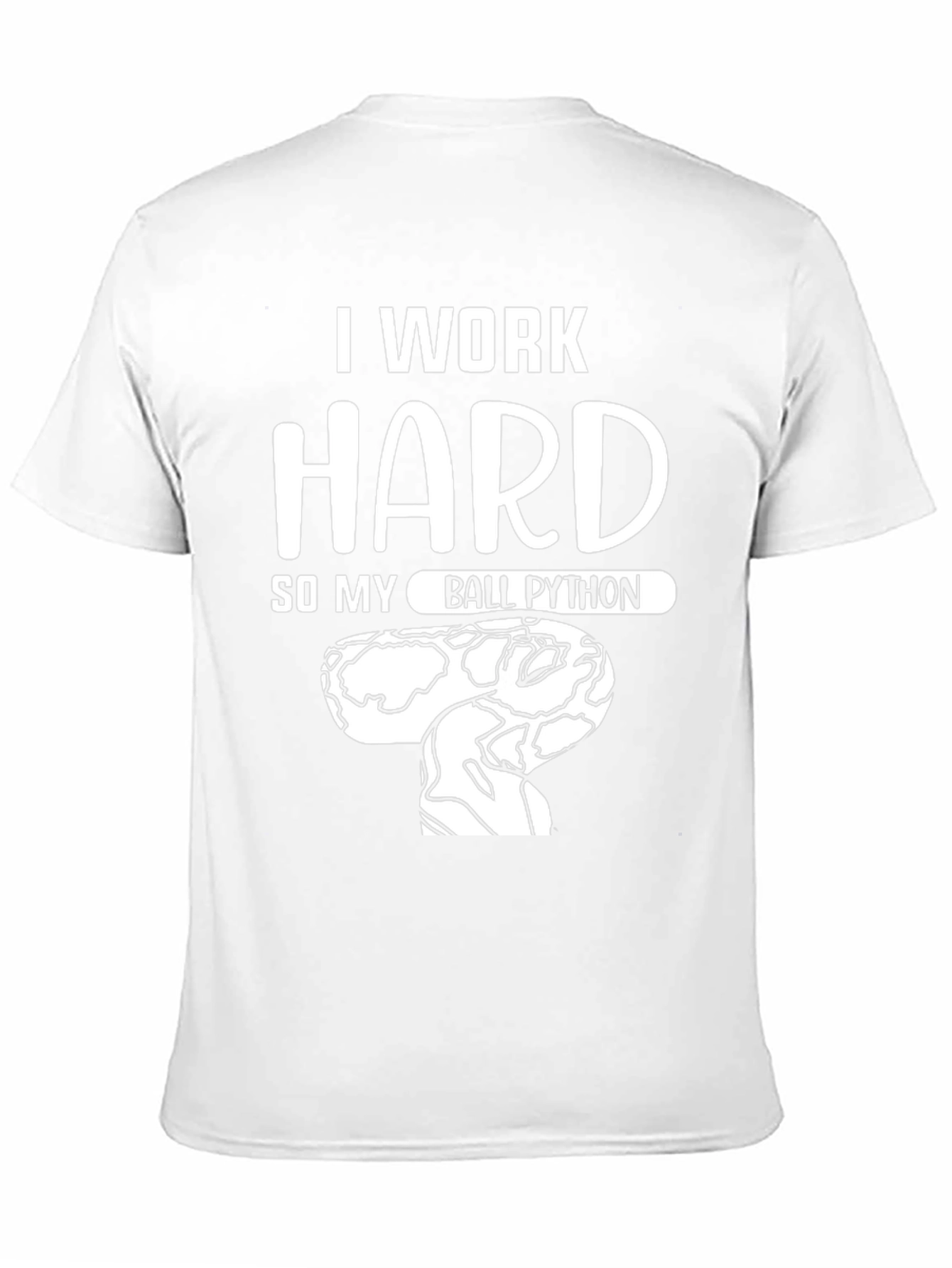 I Work Hard Ball Python Graphic T-Shirt