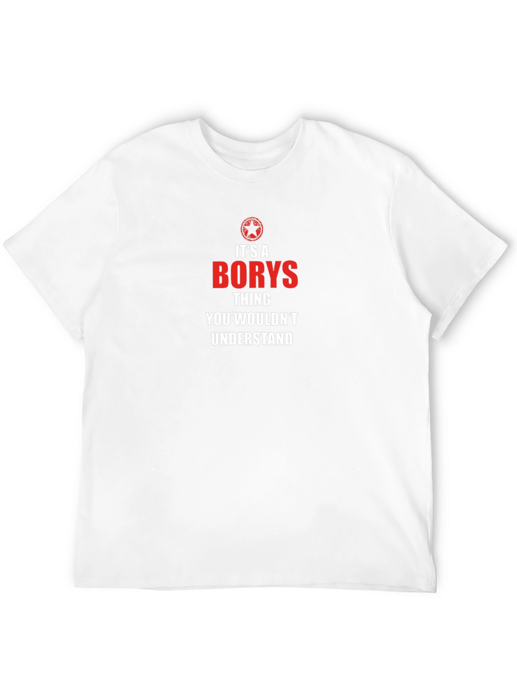 Its a Borys Thing T-Shirt