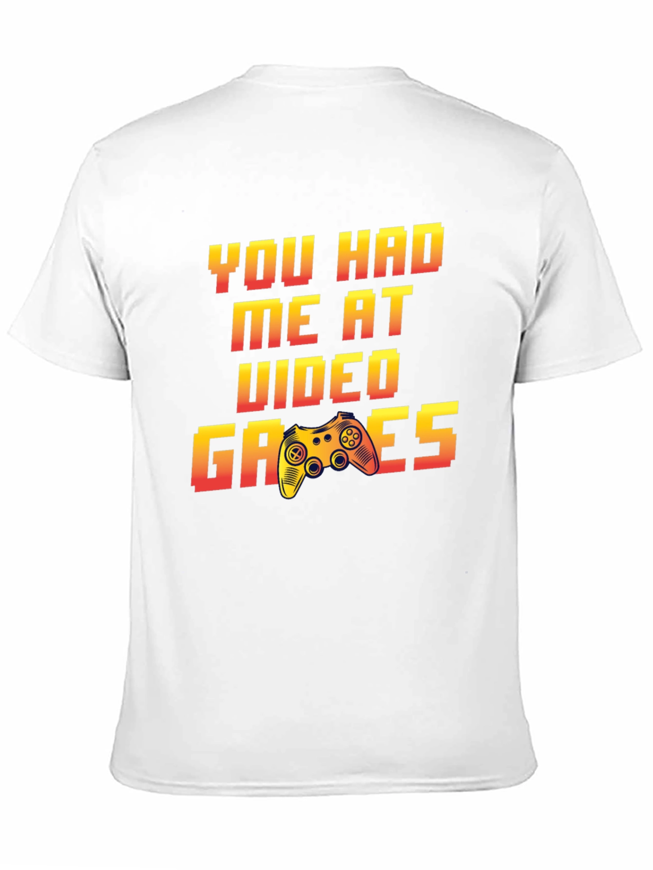 You Had Me at Video Games Graphic Tee