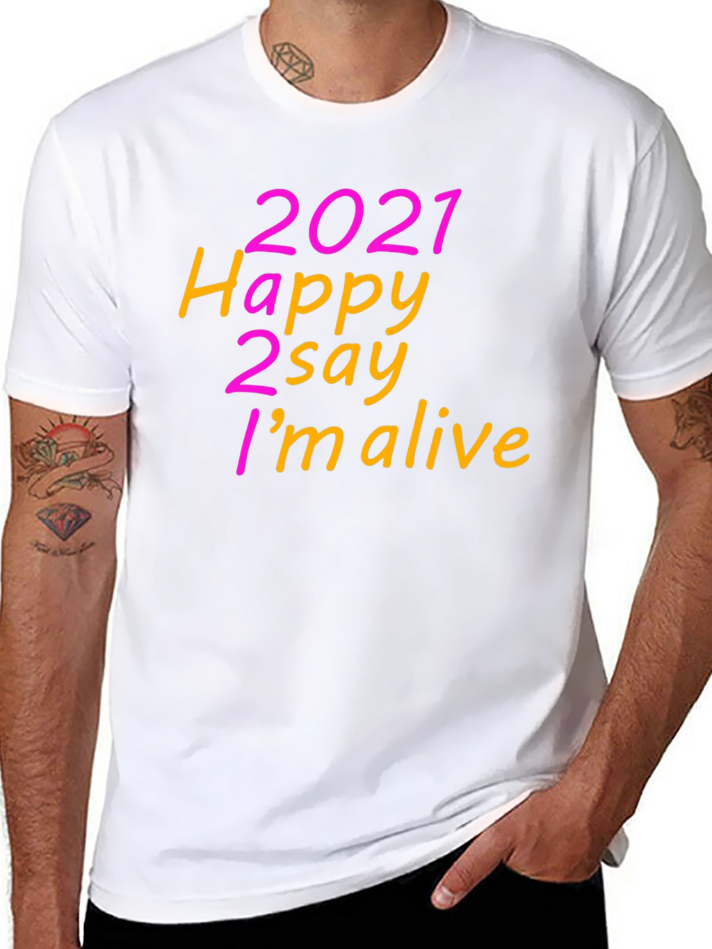 2021 Happy 2 Say Im Alive T-Shirt