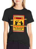 Warning Dont Tell Me How T-Shirt