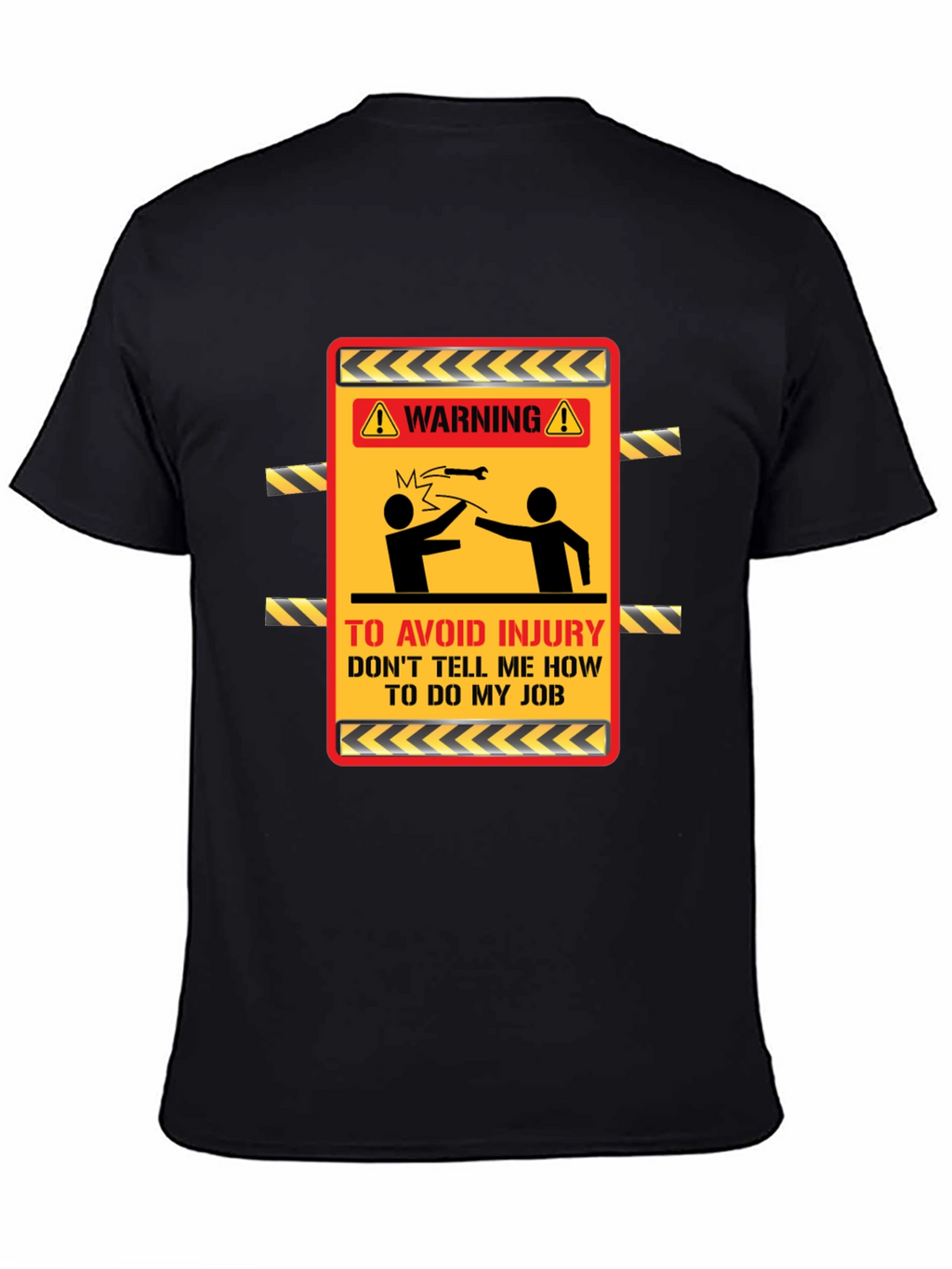 Warning Dont Tell Me How T-Shirt