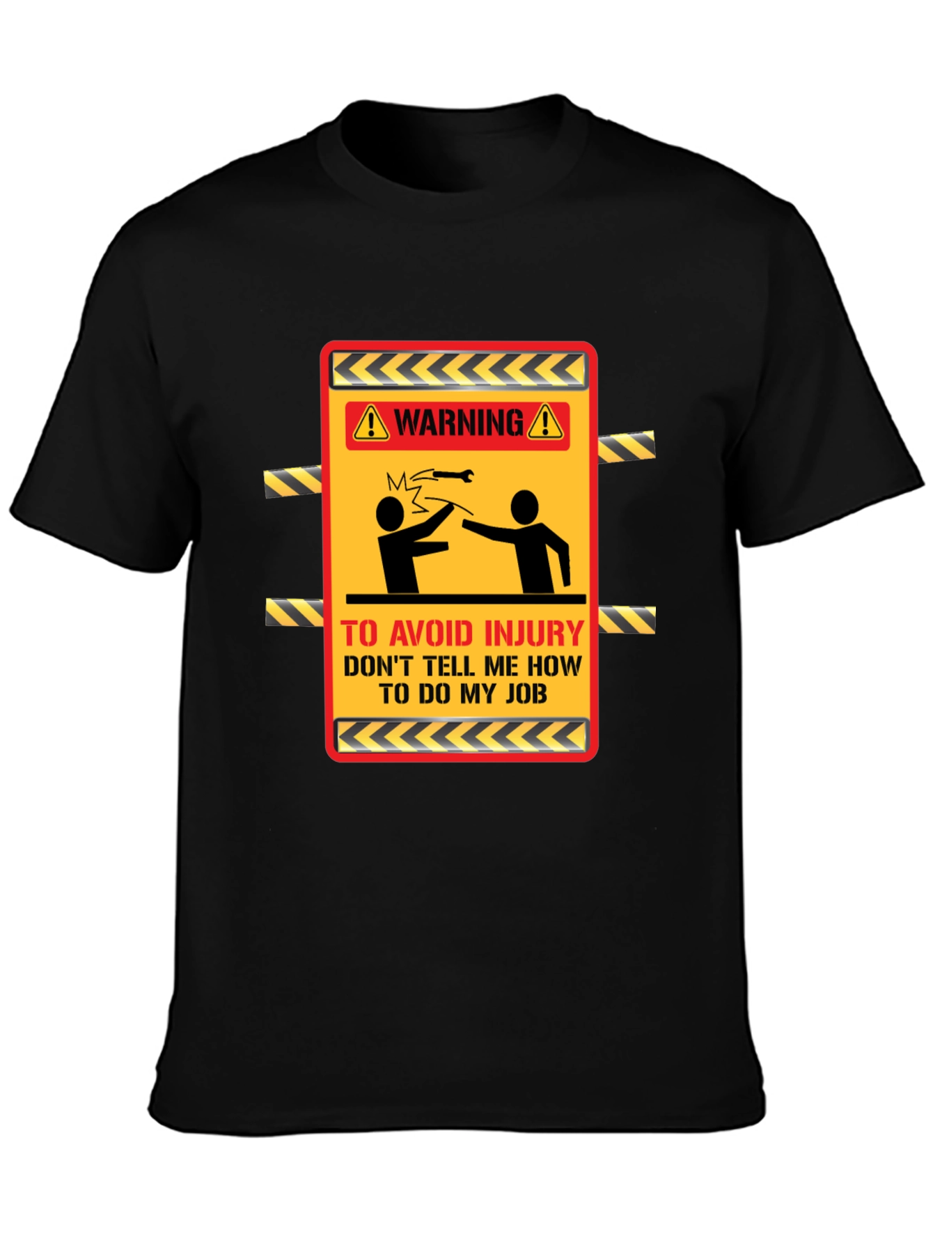 Warning Dont Tell Me How T-Shirt