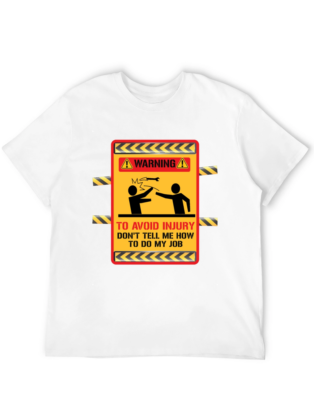 Warning Dont Tell Me How T-Shirt