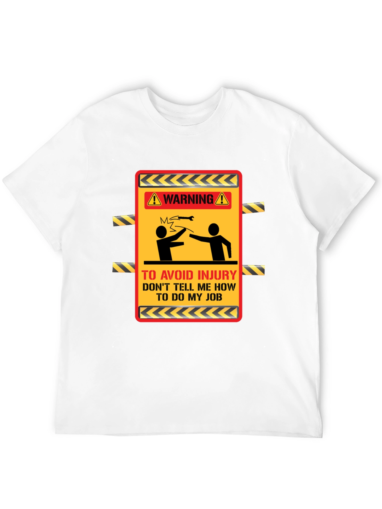 Warning Dont Tell Me How T-Shirt