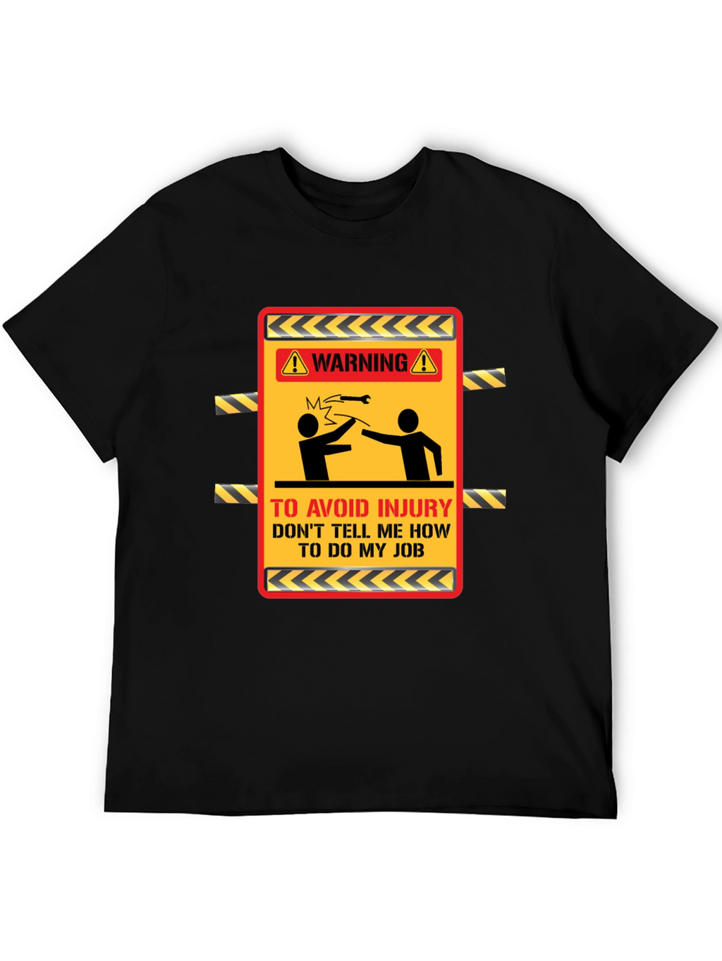 Warning Dont Tell Me How T-Shirt
