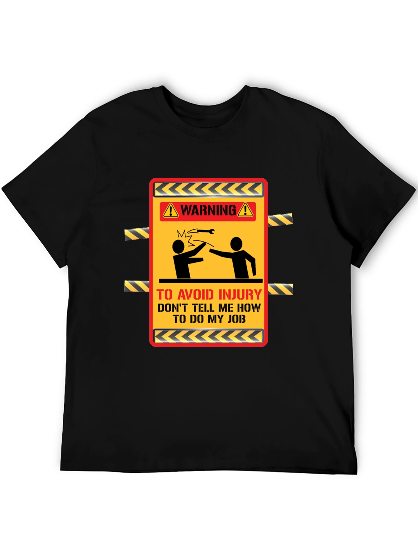 Warning Dont Tell Me How T-Shirt