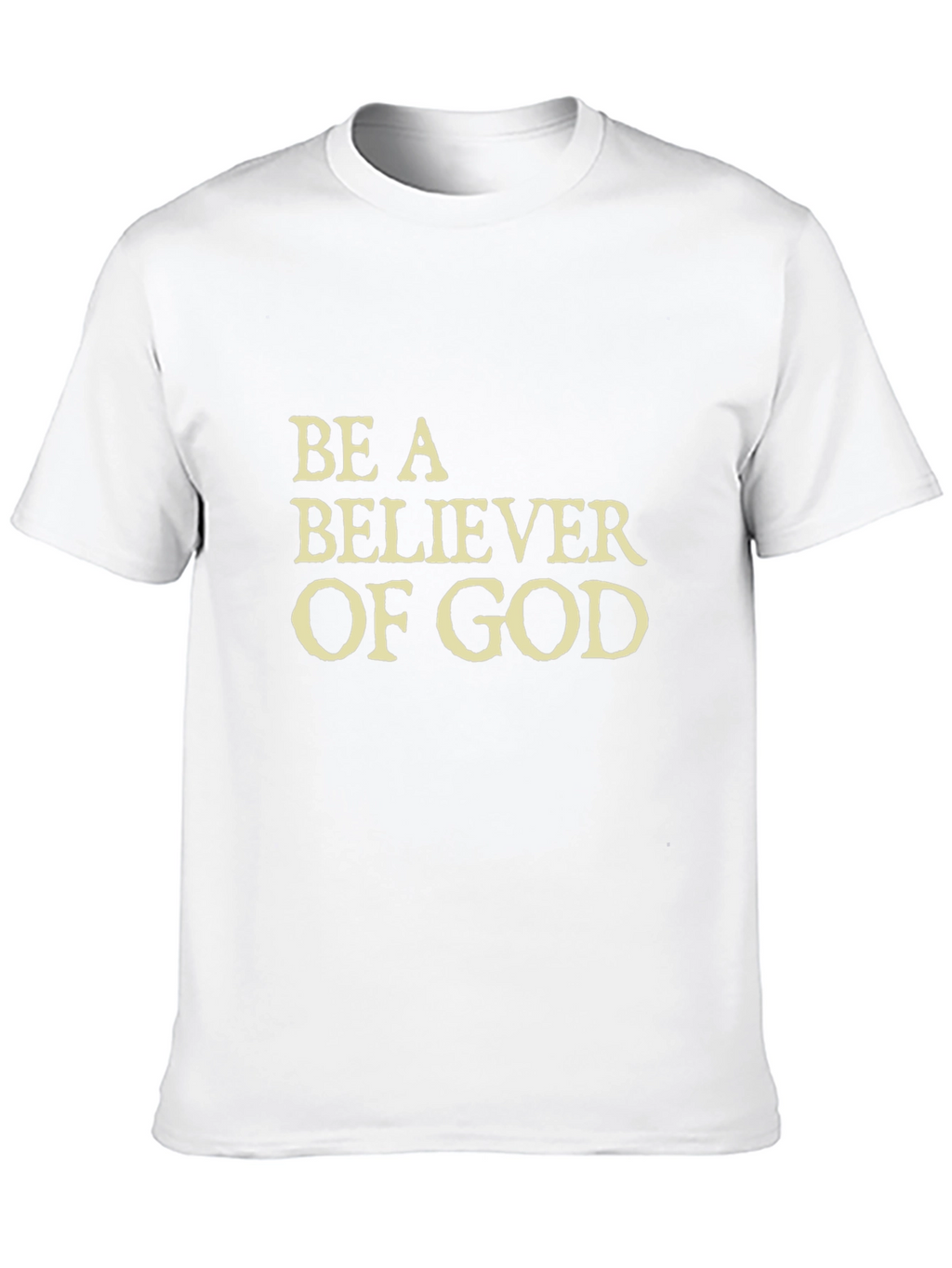 Be a Believer of God - Black T-Shirt