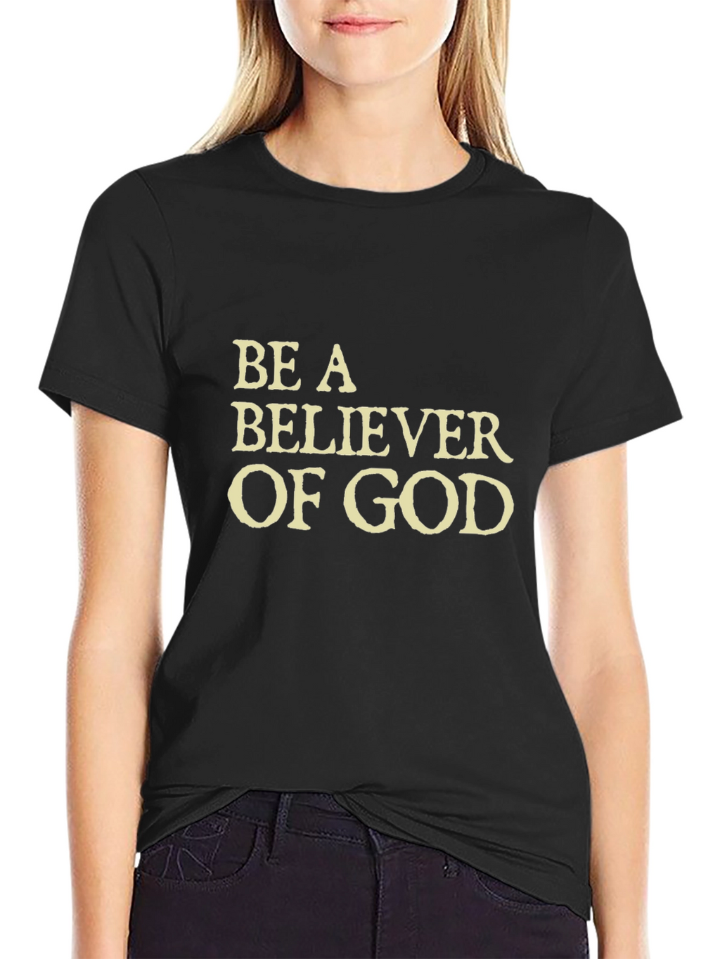 Be a Believer of God - Black T-Shirt