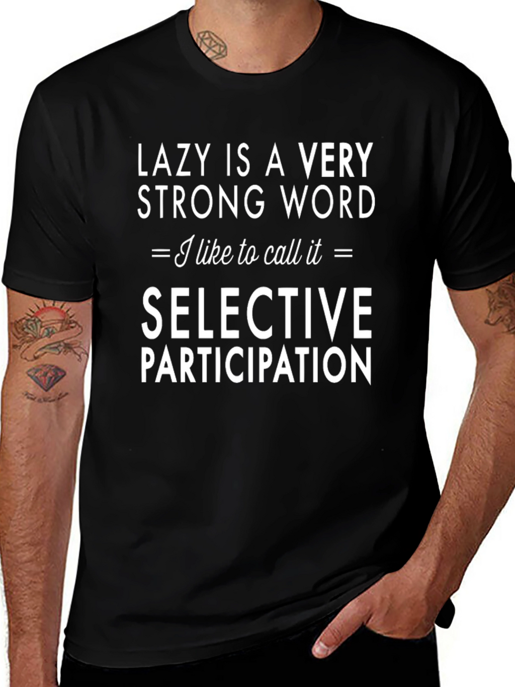 Lazy is a Very Strong Word T-Shirt