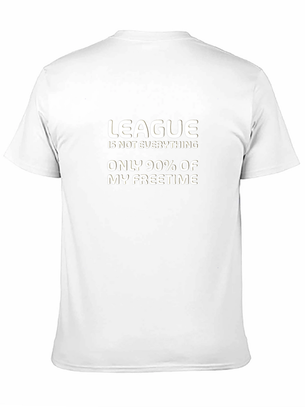 Funny Gamer T-Shirt - League is Not Everything