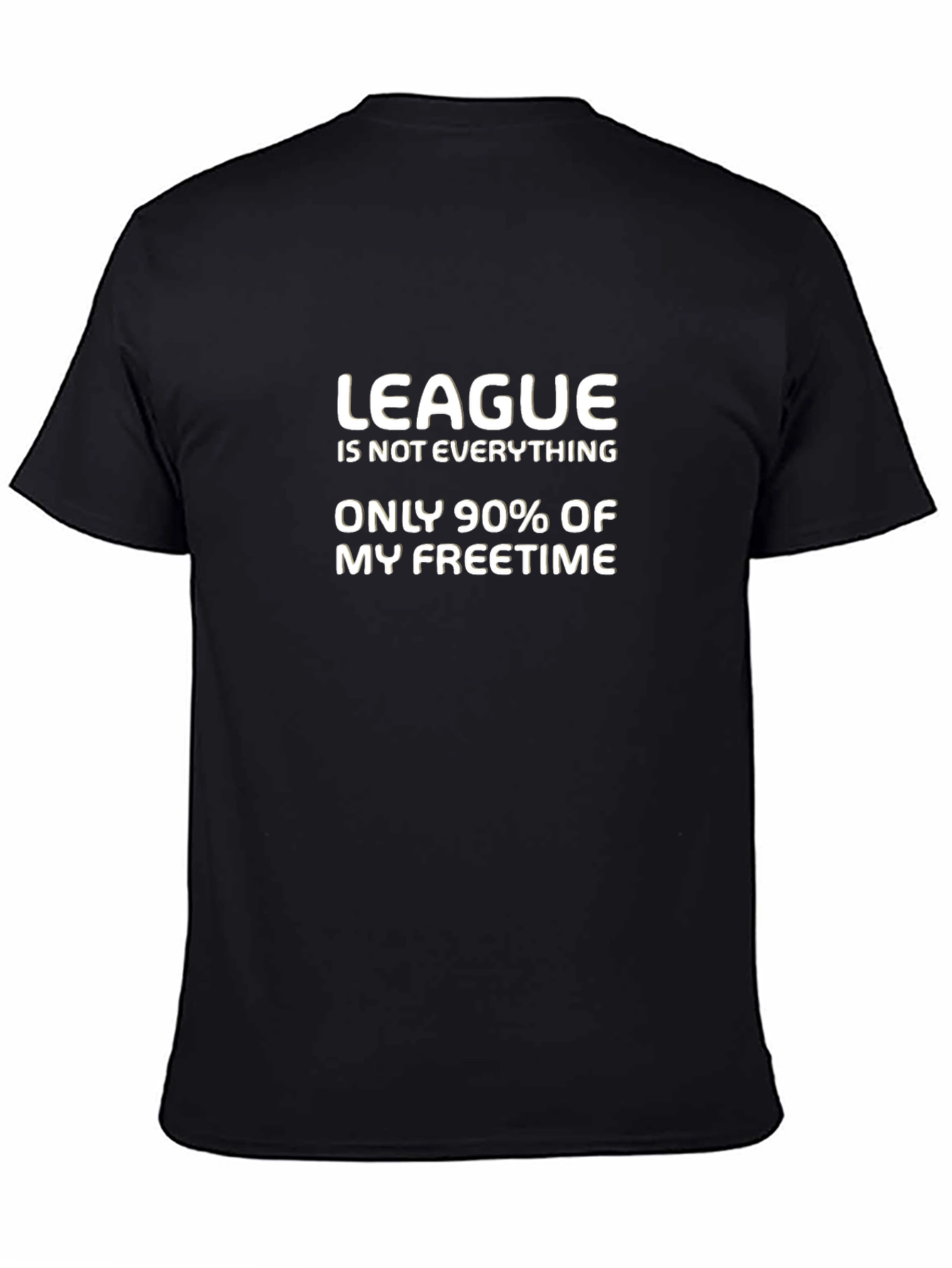 Funny Gamer T-Shirt - League is Not Everything