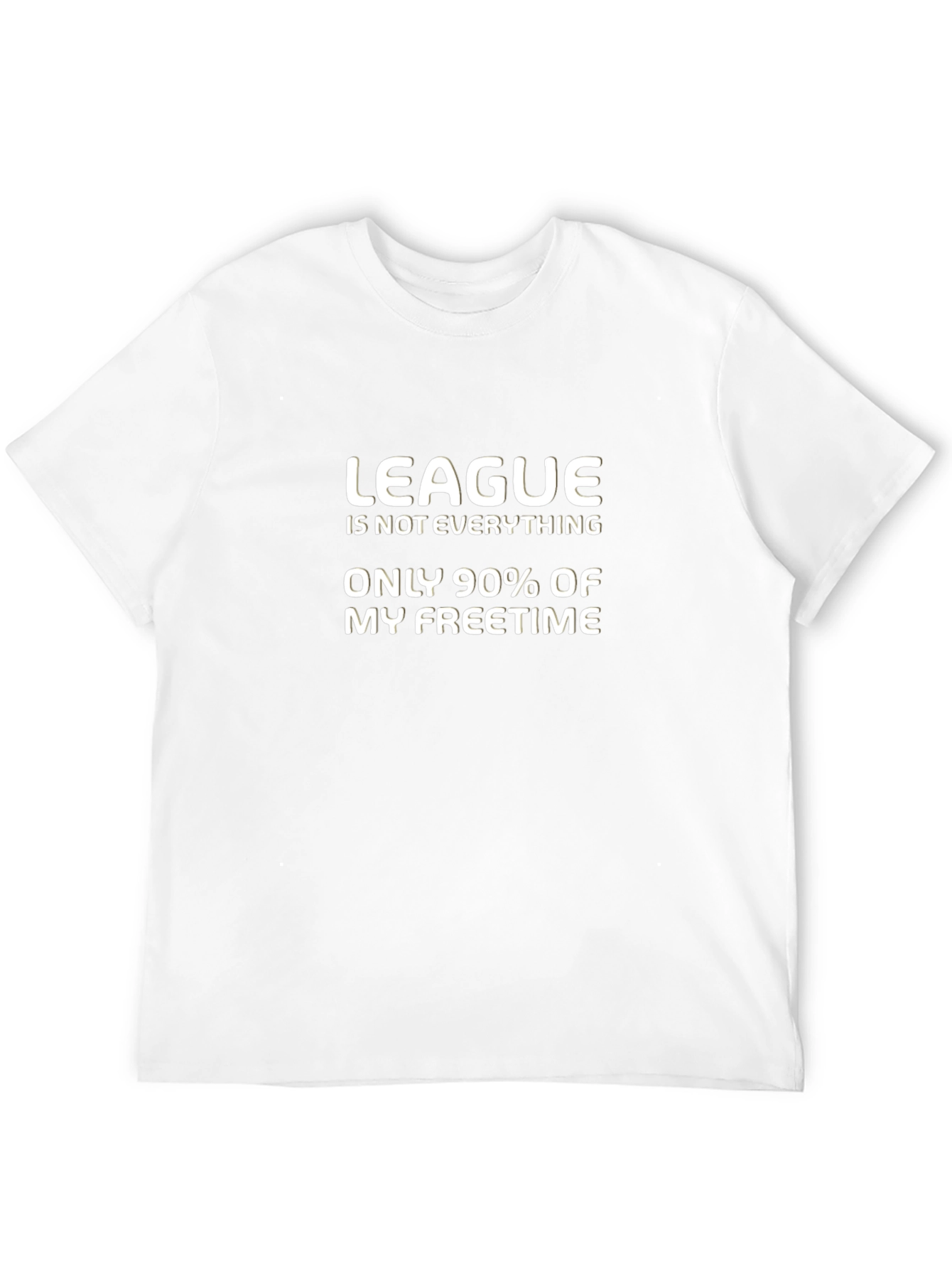 Funny Gamer T-Shirt - League is Not Everything