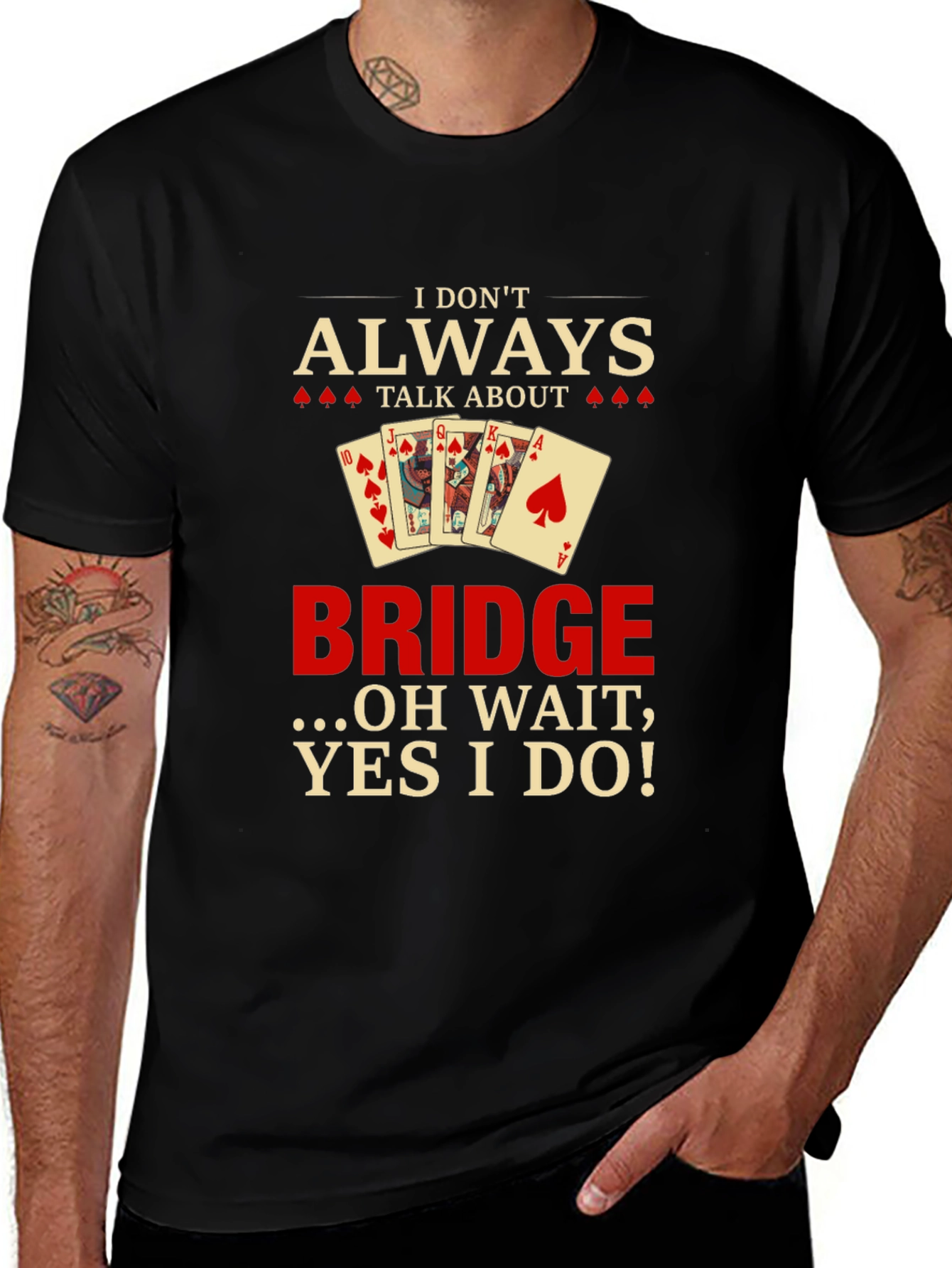 Funny Bridge T-Shirt - I Dont Always Talk About Bridge!