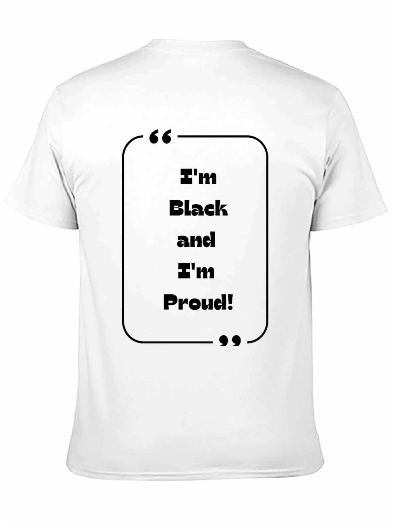Im Black and Im Proud T-Shirt