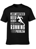 Just Another Beer Drinker With a Running Problem T-Shirt