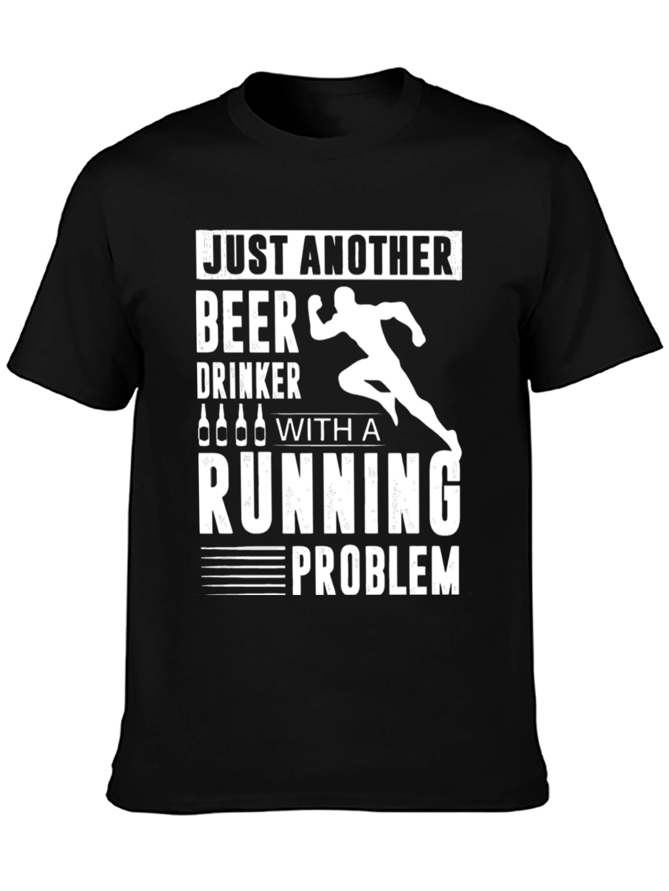 Just Another Beer Drinker With a Running Problem T-Shirt