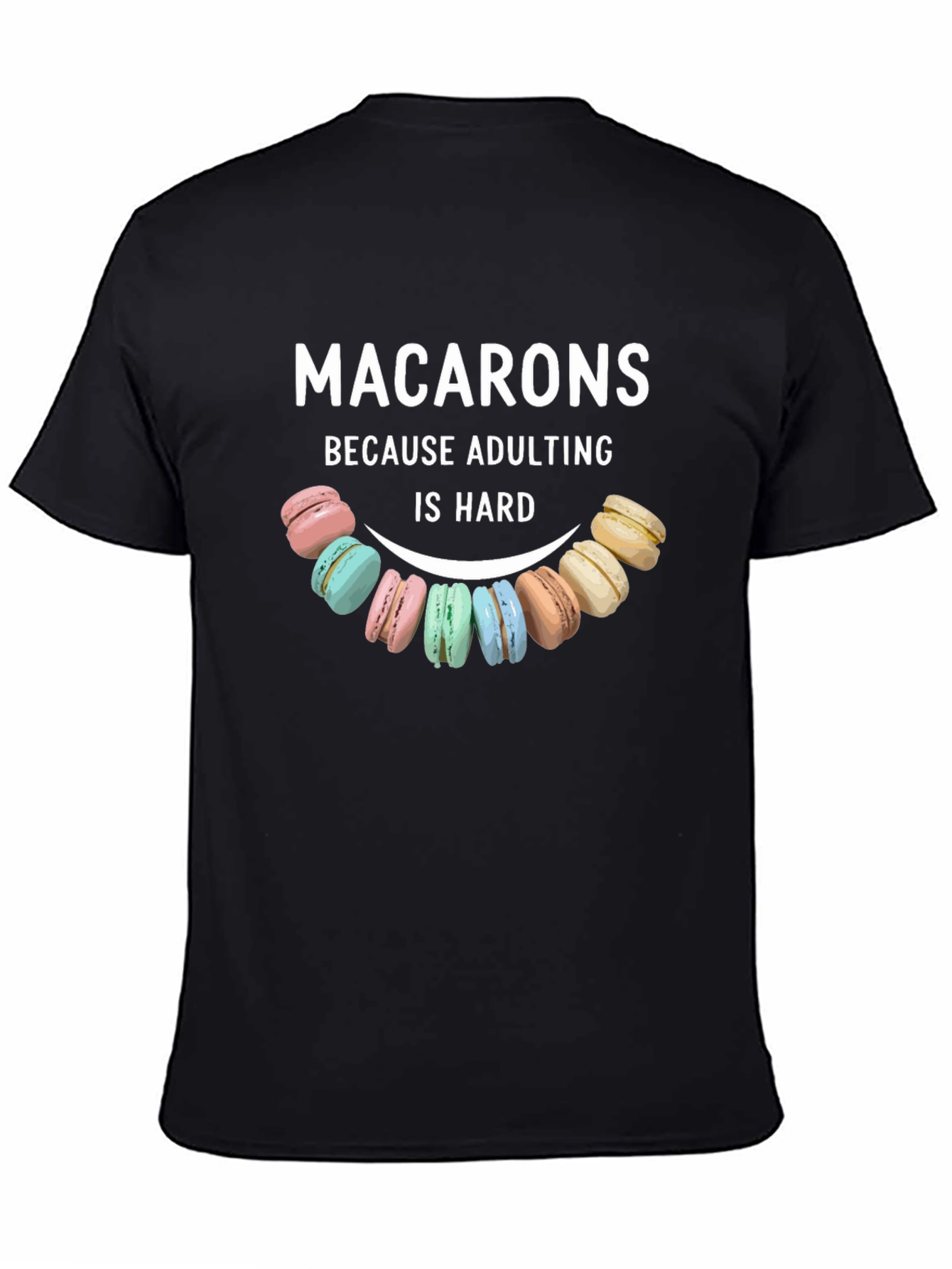 Macarons Adulting Hard T-Shirt