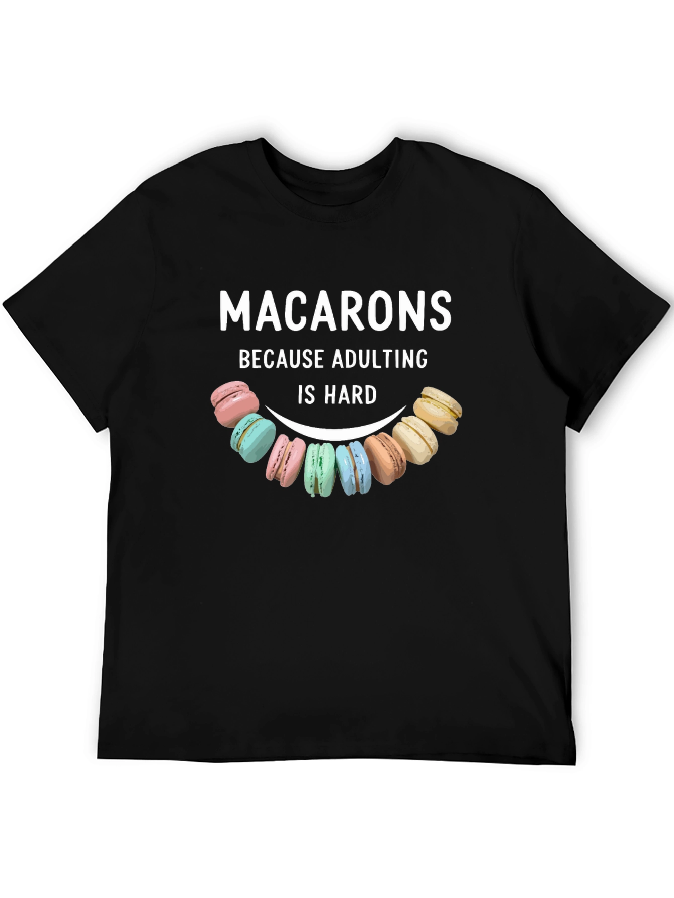 Macarons Adulting Hard T-Shirt