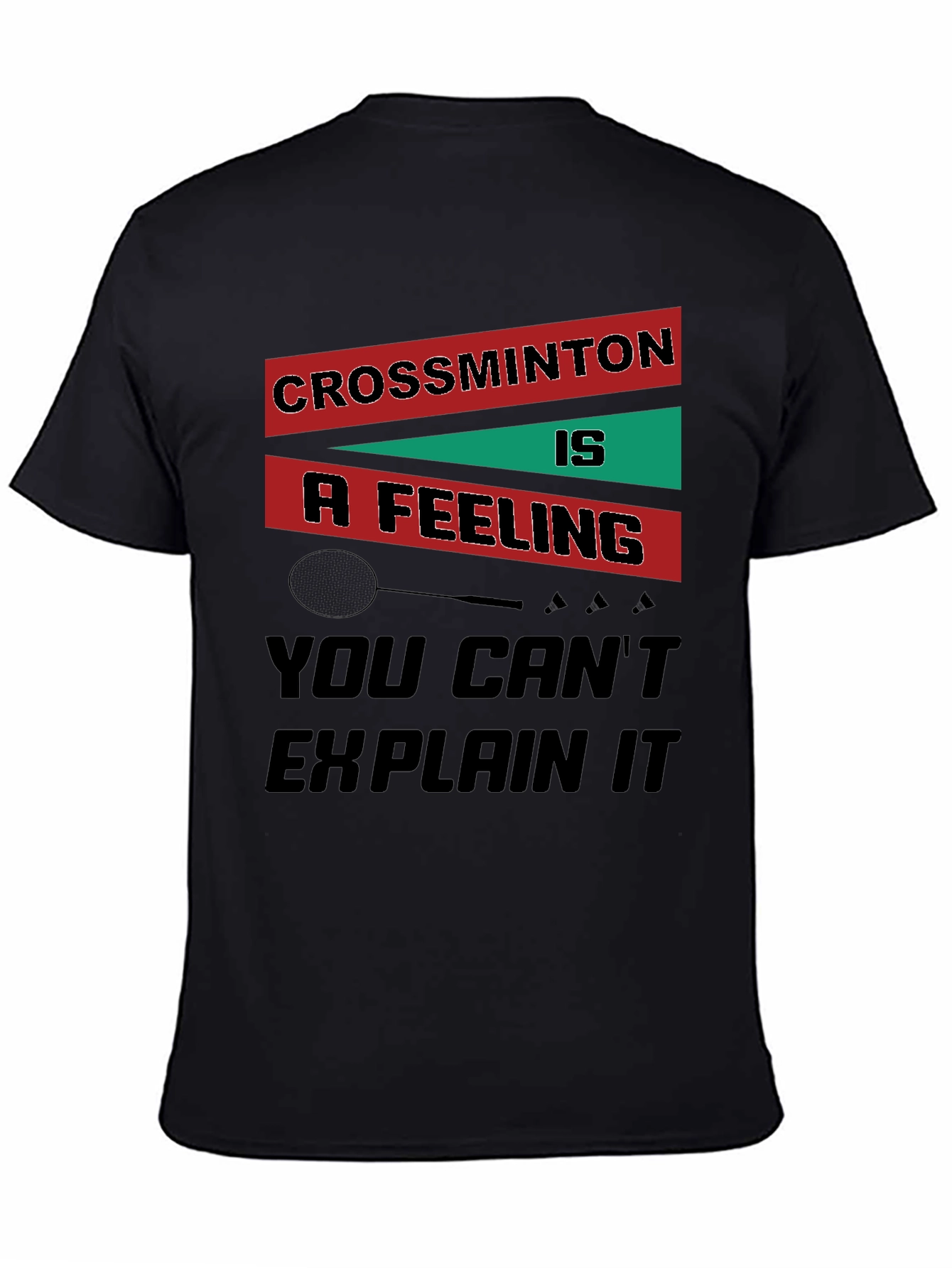 Crossminton is a Feeling T-Shirt