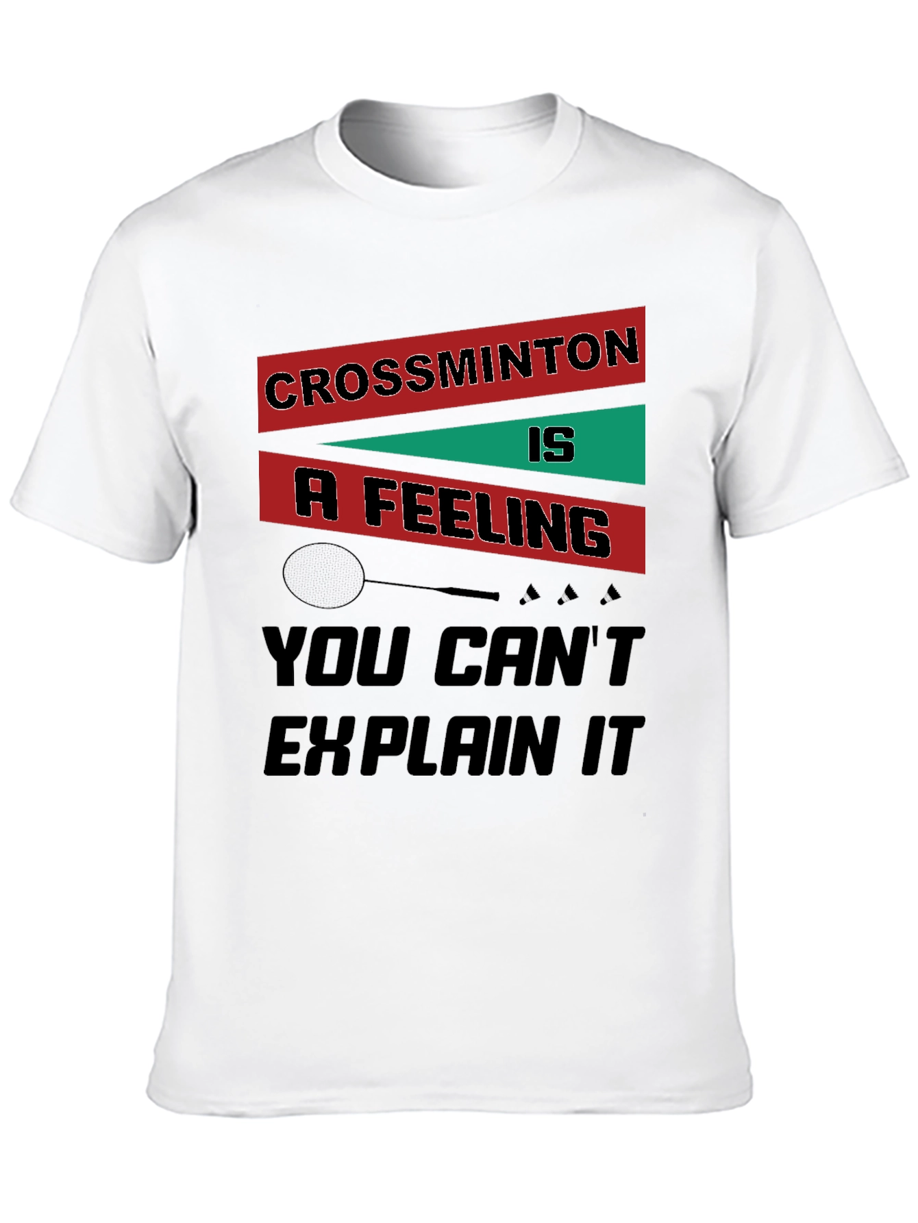 Crossminton is a Feeling T-Shirt