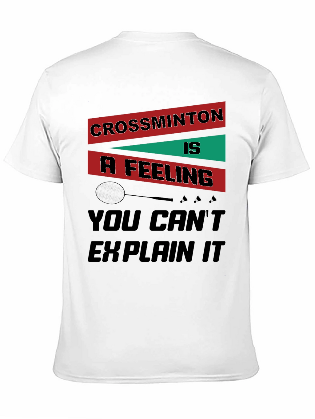 Crossminton is a Feeling T-Shirt
