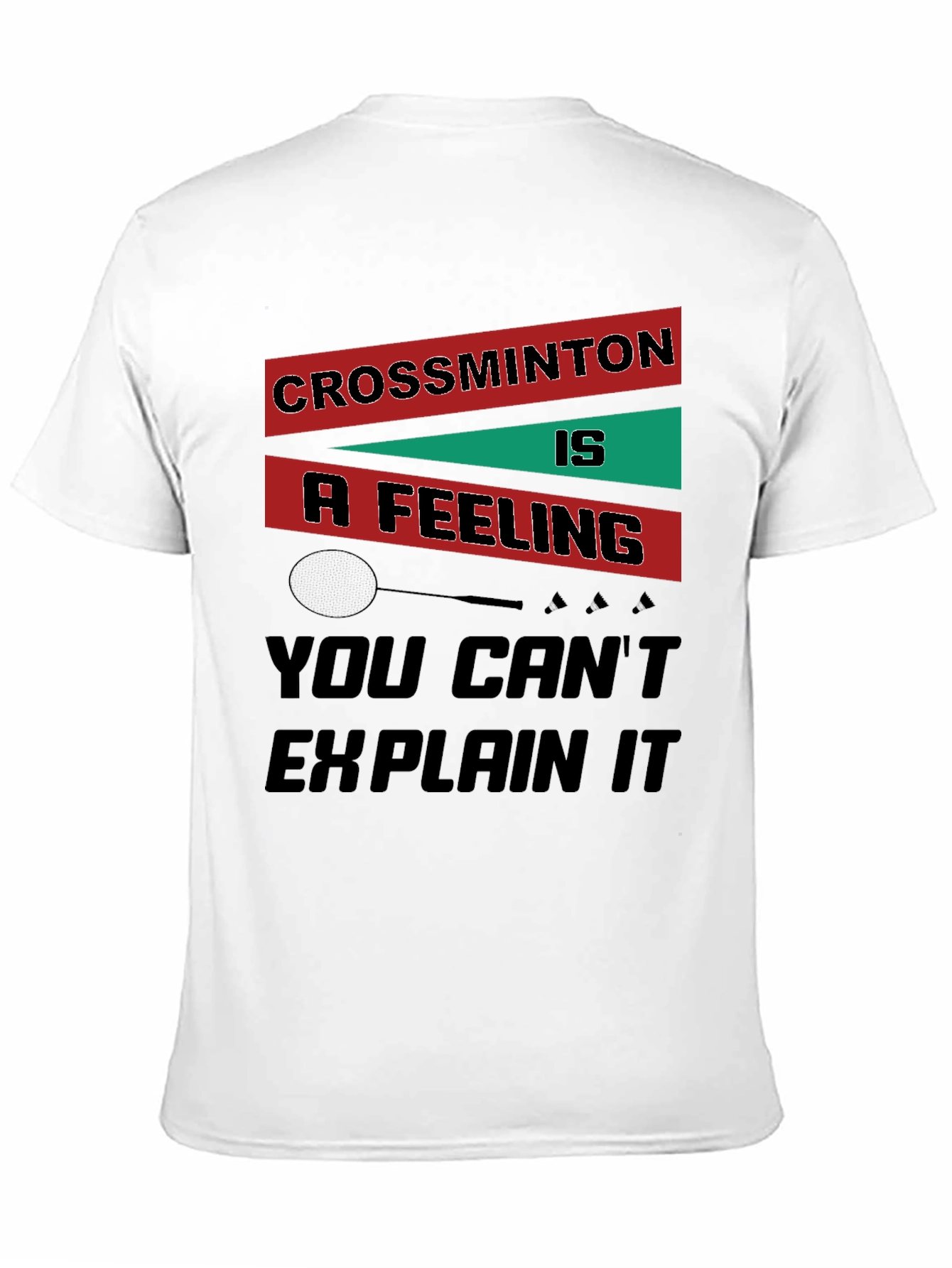 Crossminton is a Feeling T-Shirt