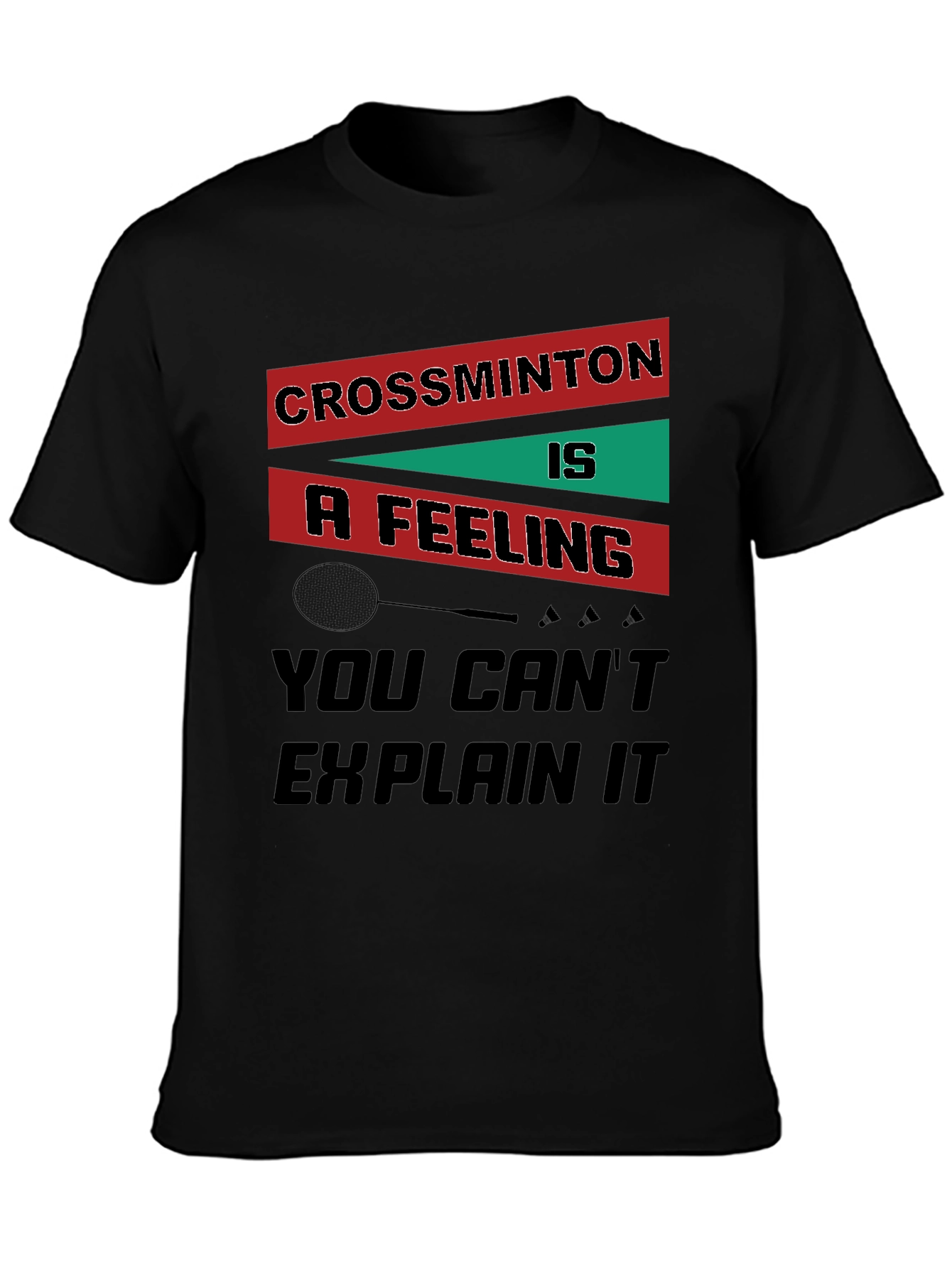 Crossminton is a Feeling T-Shirt