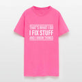 That's What I Do I Fix Stuff Funny Saying