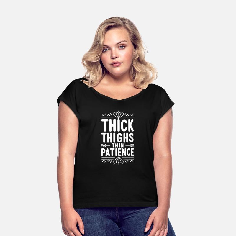 Thick Thighs Thin Patience