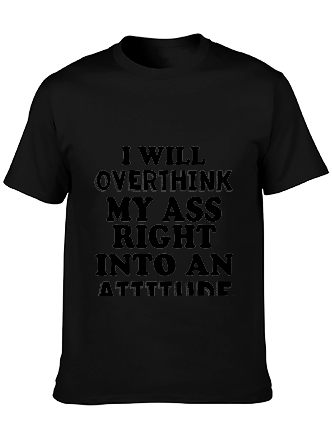 Funny Sarcastic Attitude T-Shirt