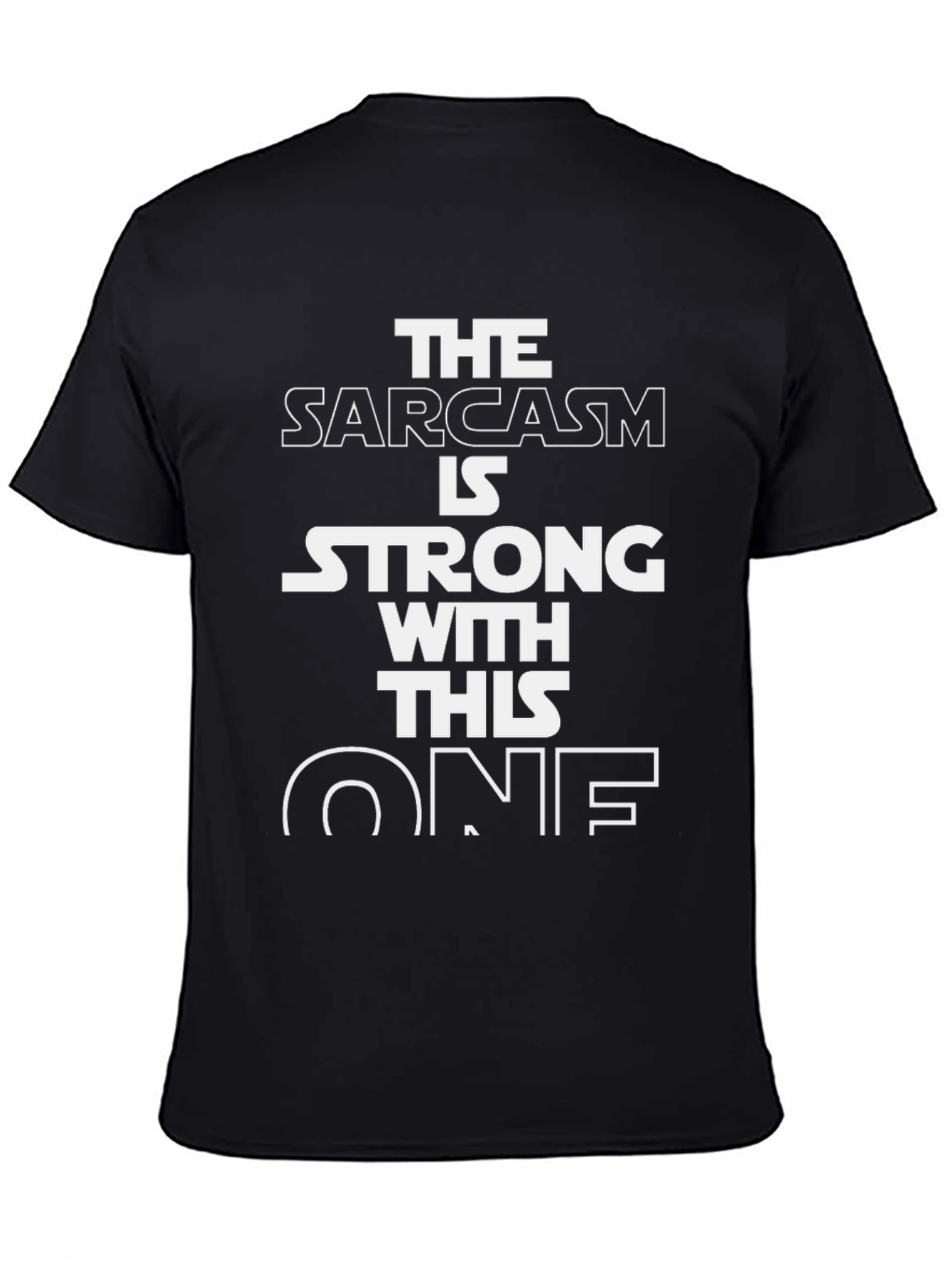 Sarcasm Strong Star Wars Inspired Black T-Shirt