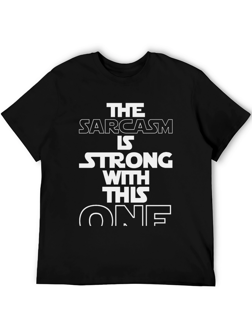 Sarcasm Strong Star Wars Inspired Black T-Shirt