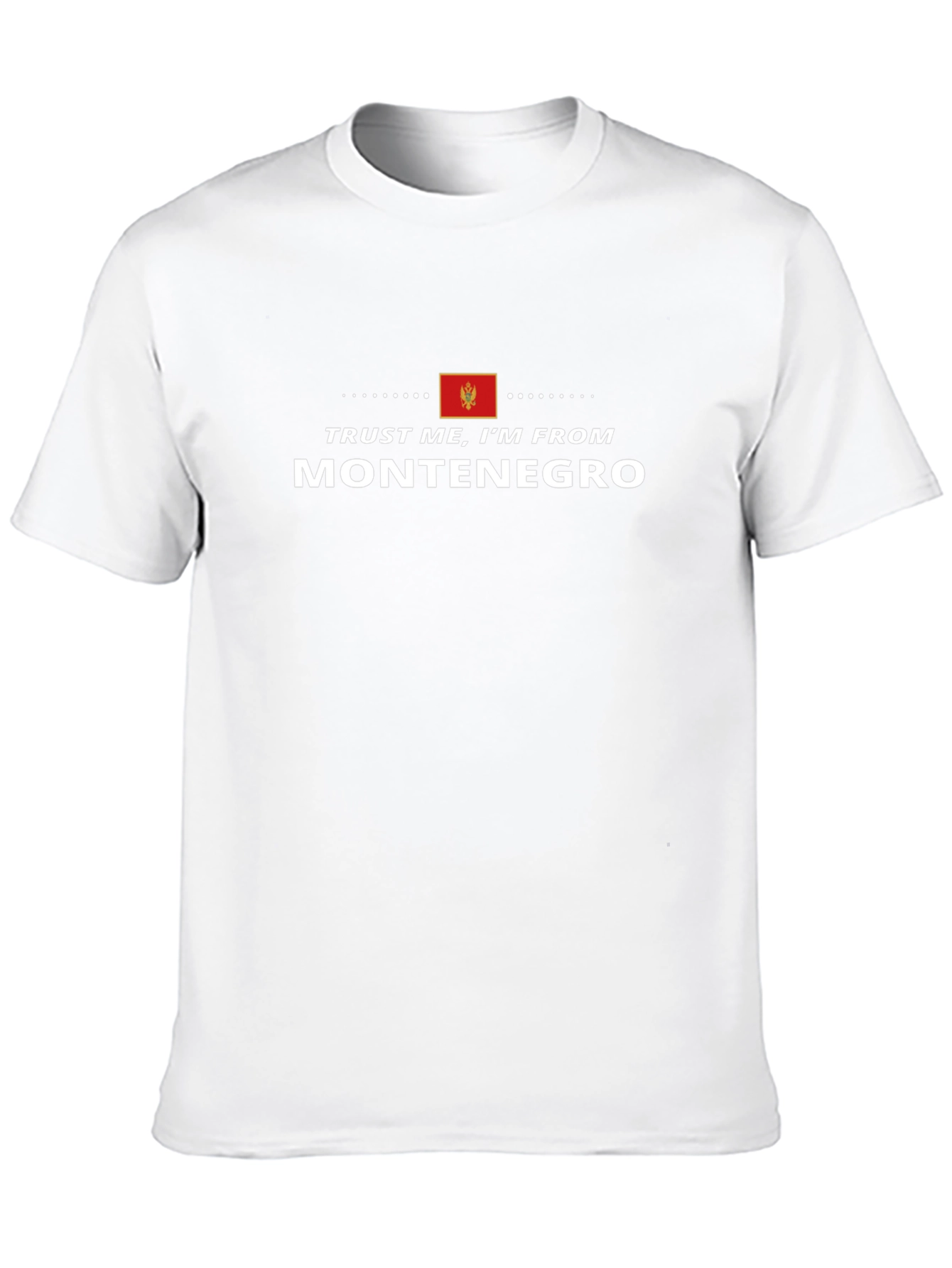 Trust Me Im From Montenegro - Black T-Shirt