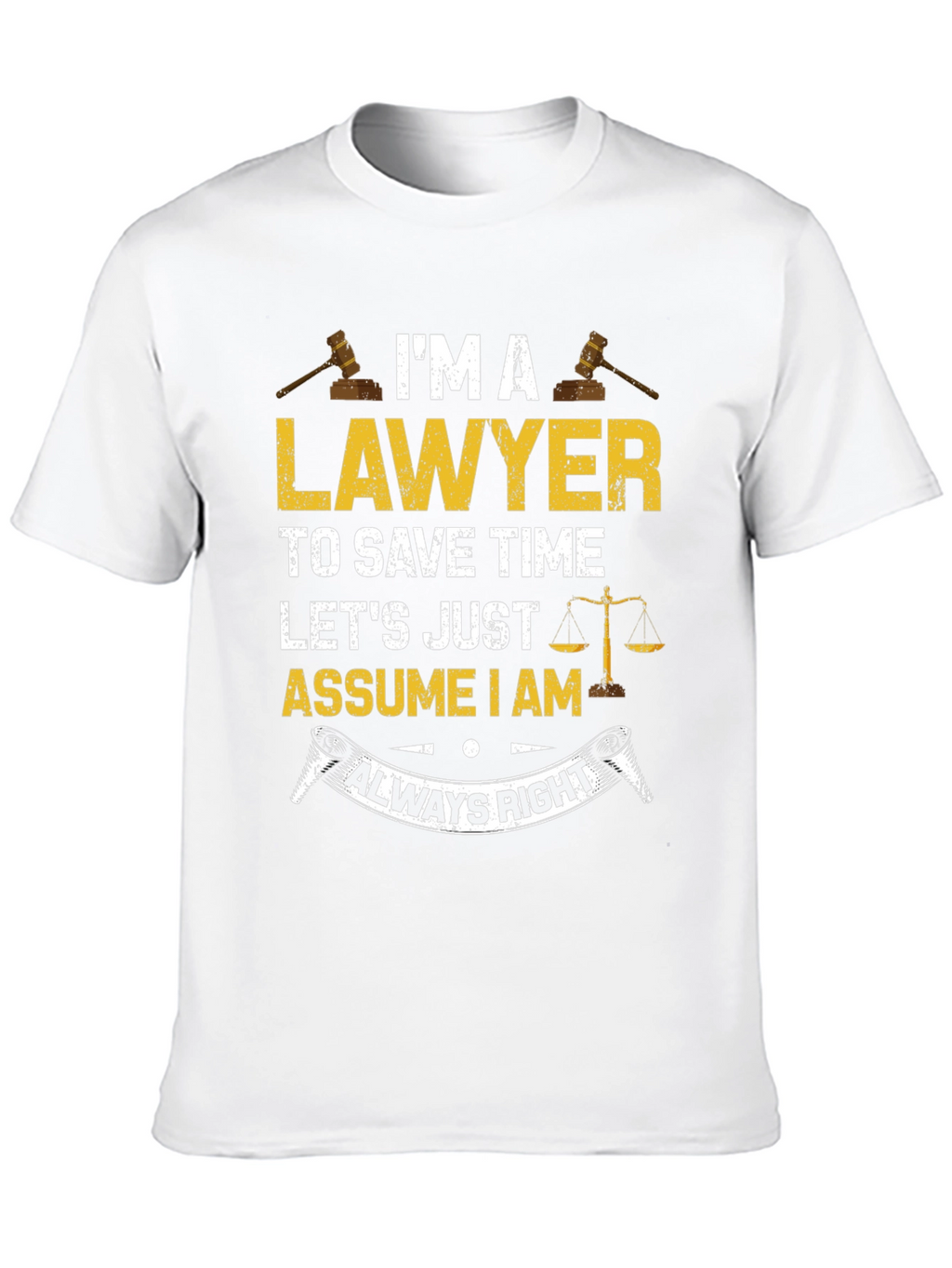 Lawyer Always Right Graphic T-Shirt