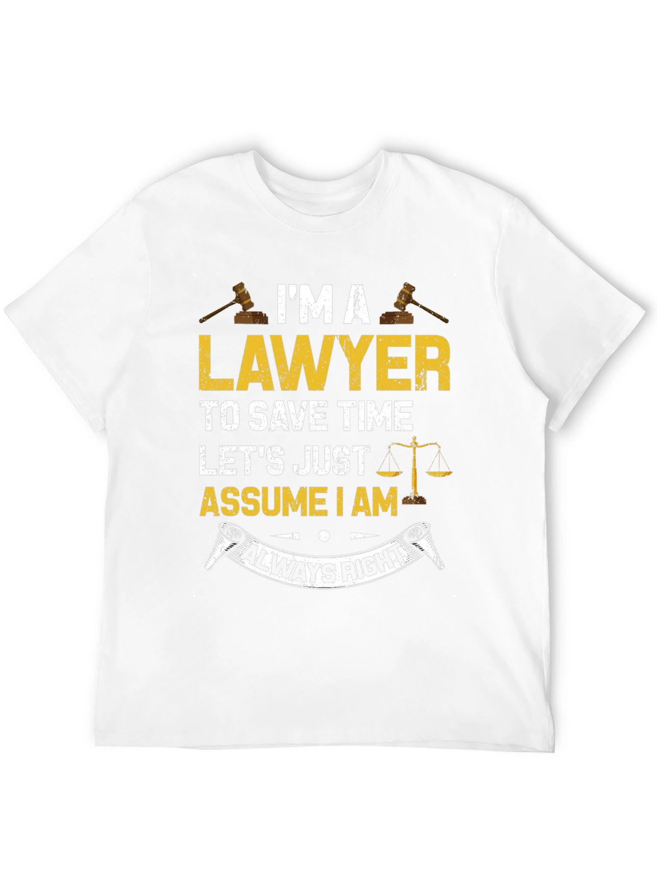 Lawyer Always Right Graphic T-Shirt