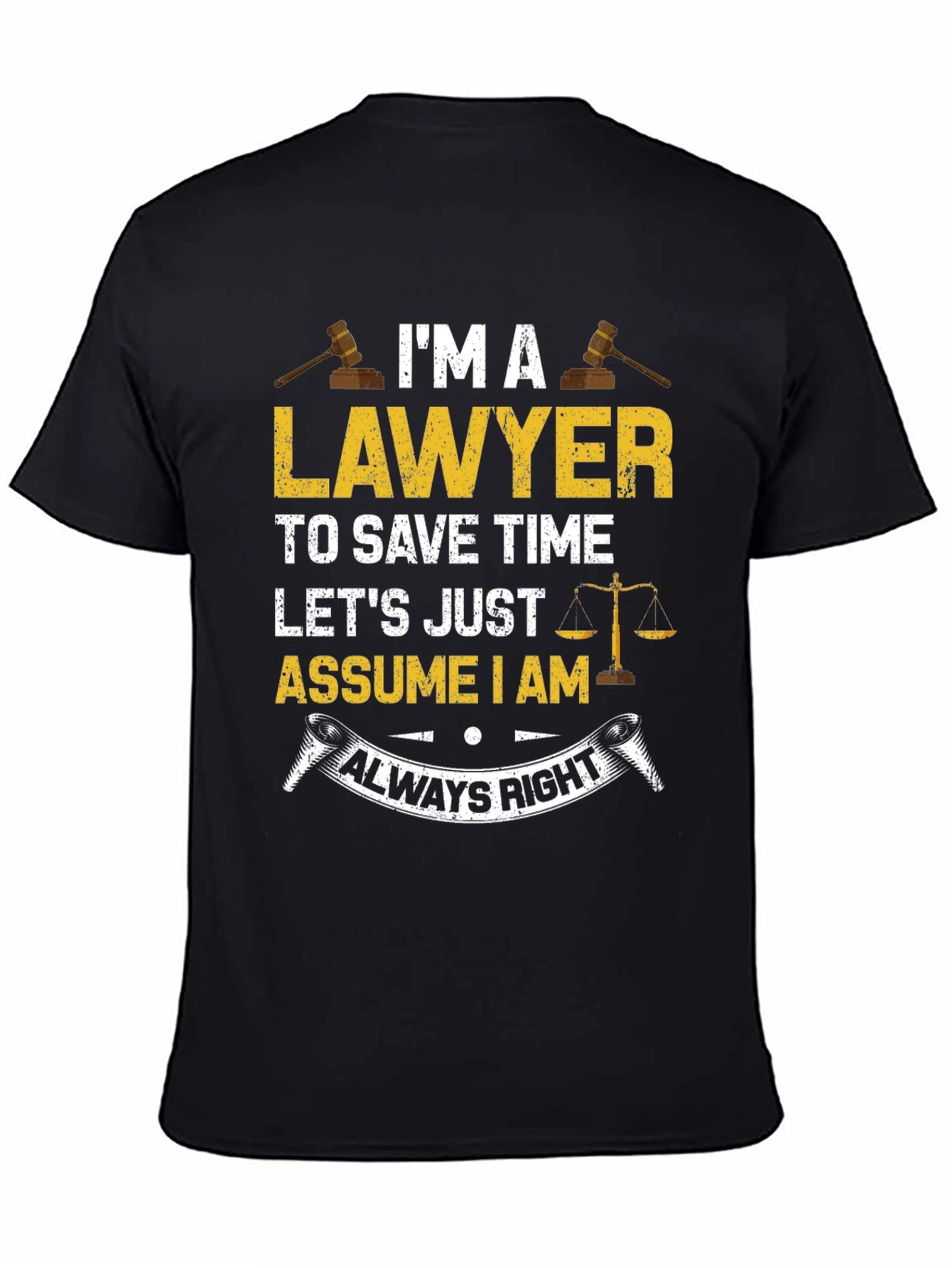 Lawyer Always Right Graphic T-Shirt