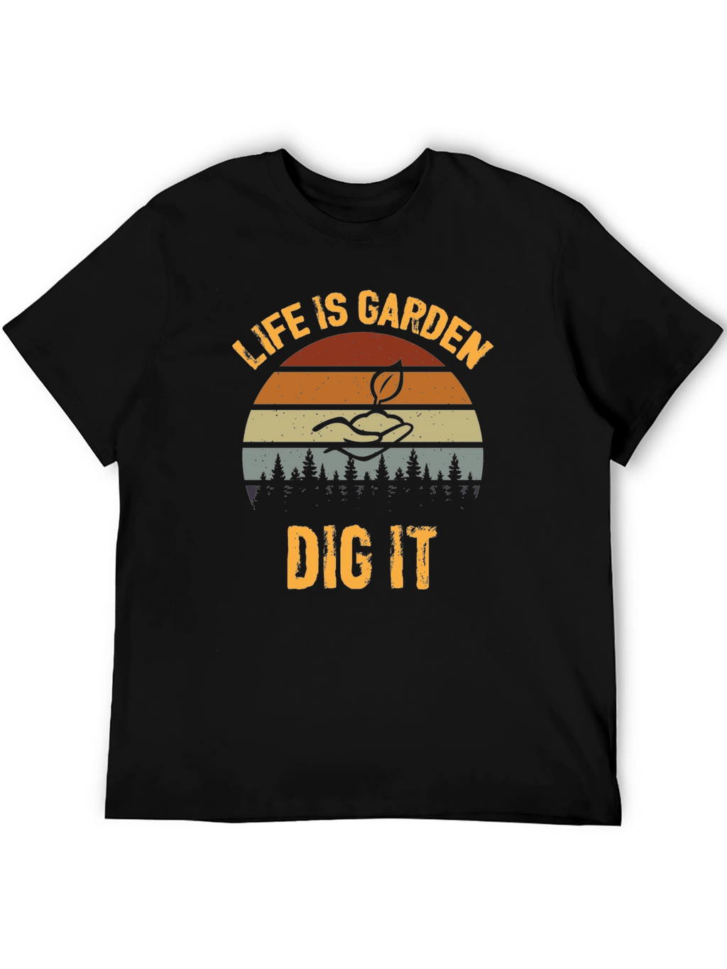 Life is Garden Dig It Graphic T-Shirt