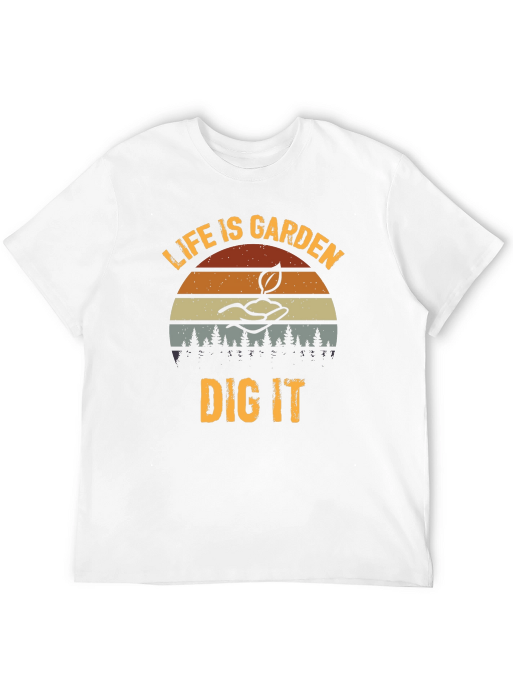 Life is Garden Dig It Graphic T-Shirt