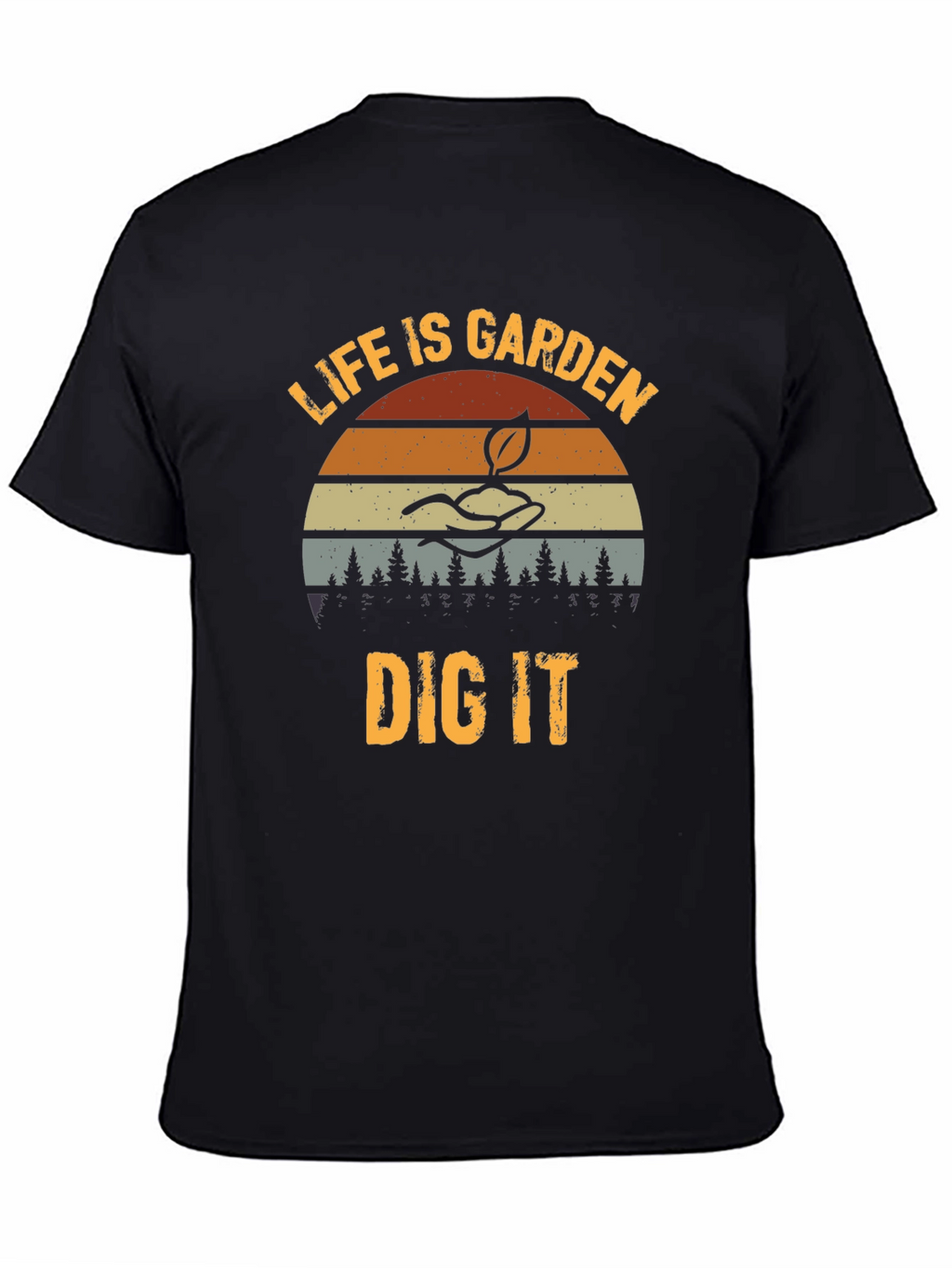 Life is Garden Dig It Graphic T-Shirt