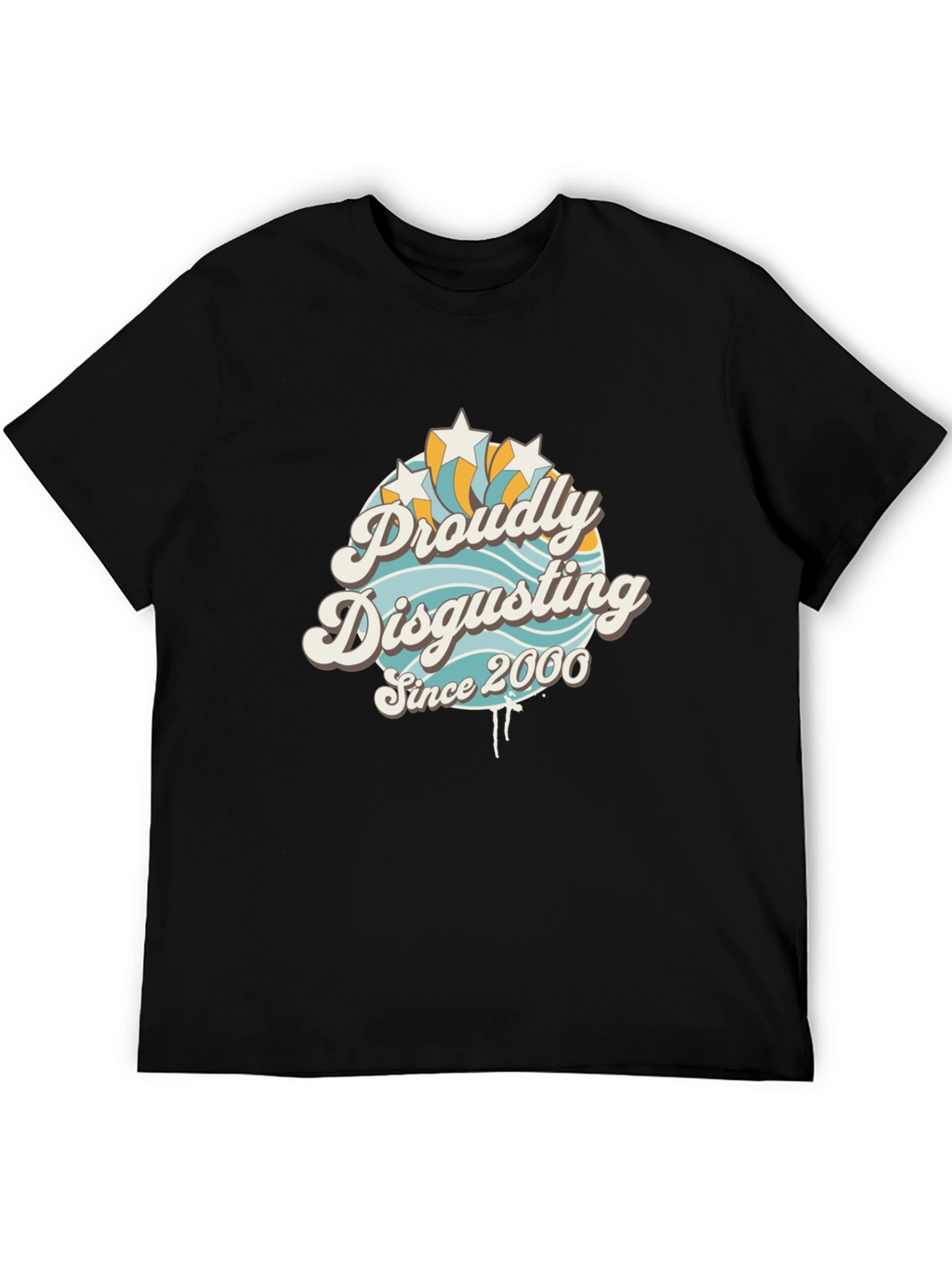 Proudly Disgusting Since 2000 T-Shirt