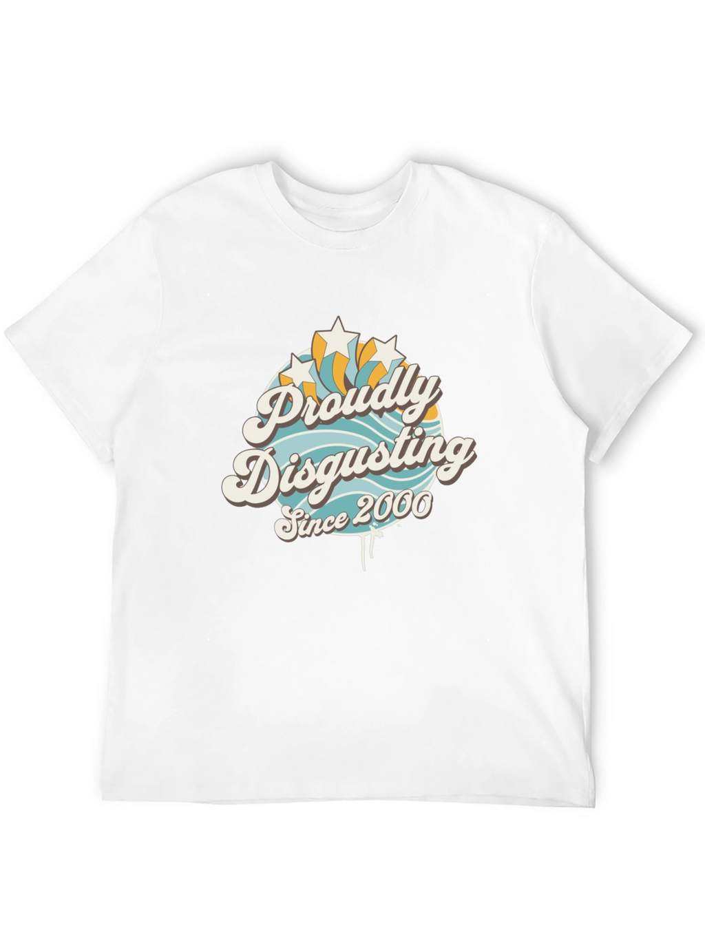 Proudly Disgusting Since 2000 T-Shirt