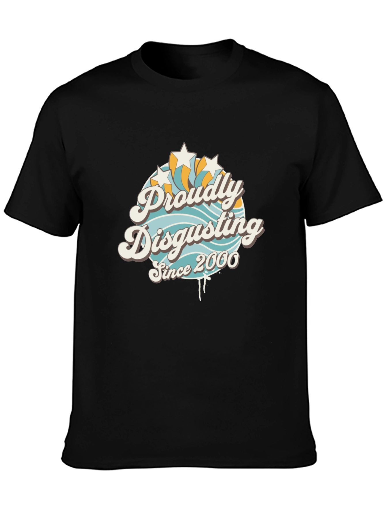 Proudly Disgusting Since 2000 T-Shirt