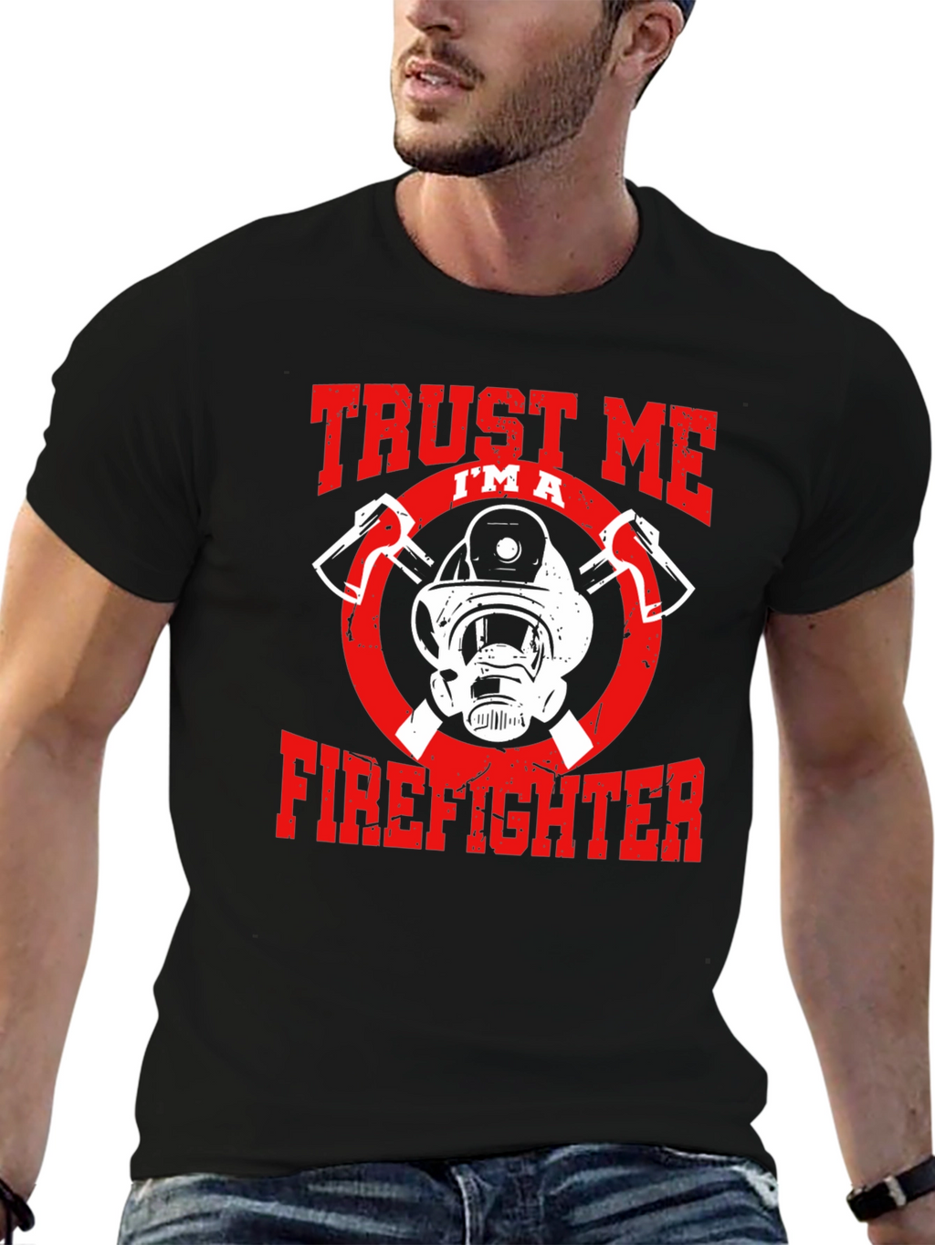 Trust Me Im A Firefighter Graphic T-Shirt