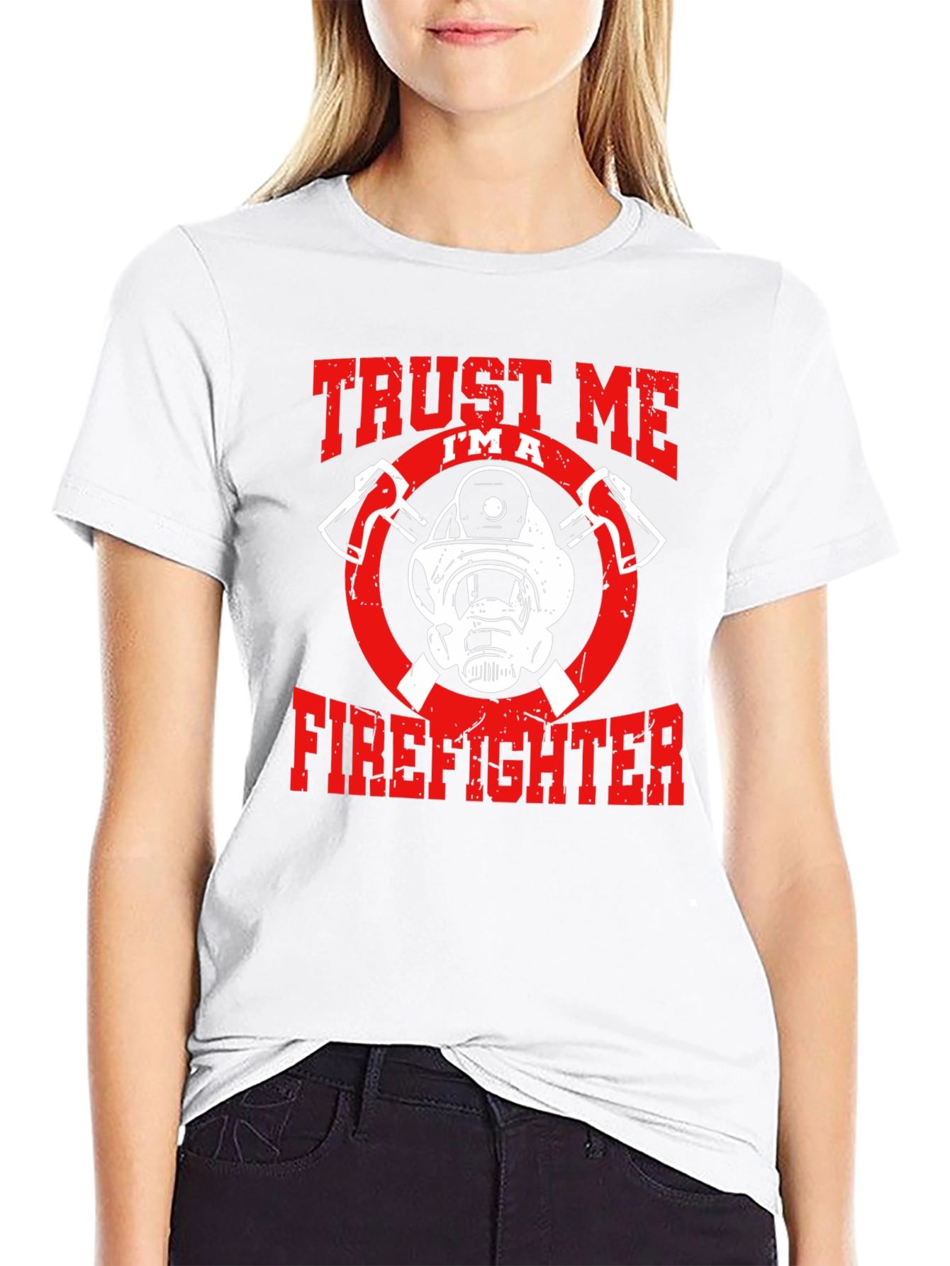Trust Me Im A Firefighter Graphic T-Shirt