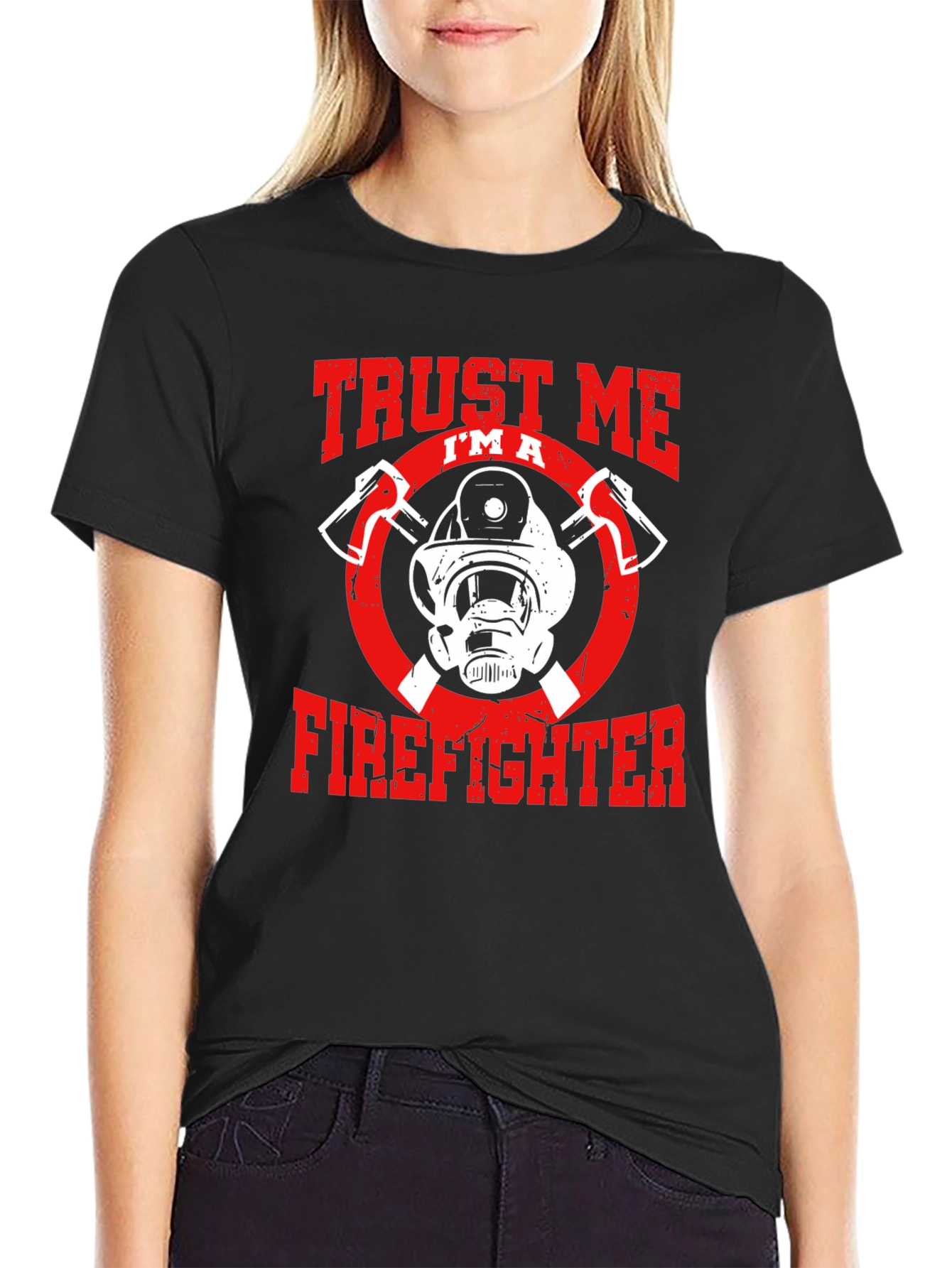 Trust Me Im A Firefighter Graphic T-Shirt
