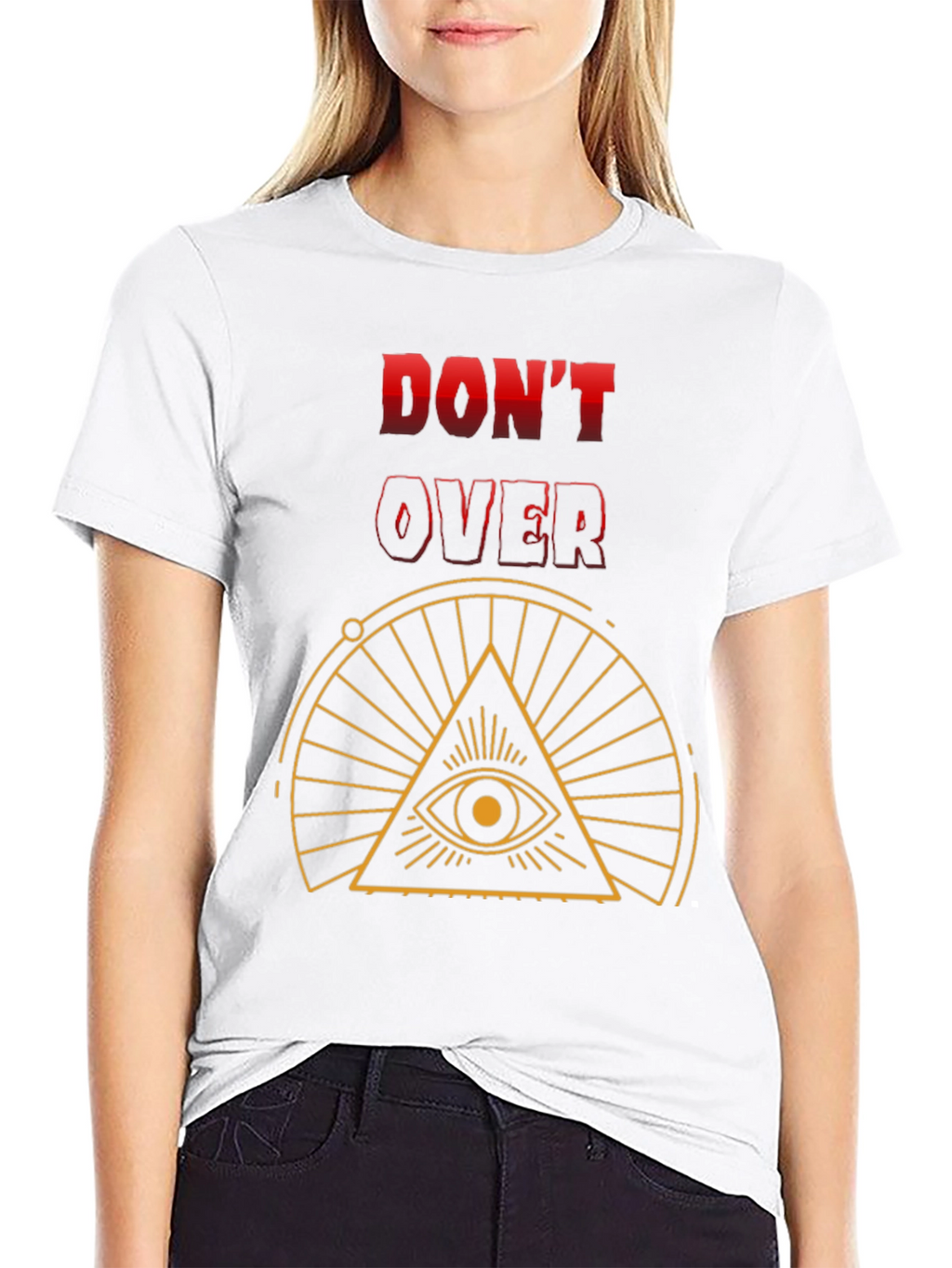 Dont Overthink T-Shirt - Eye Graphic